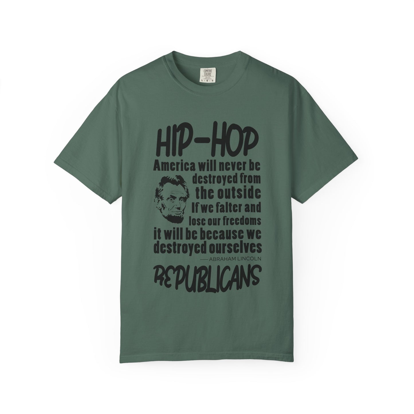 Hip-Hop Republicans Quote T-Shirt — Political Satire Tee with Lincoln Design