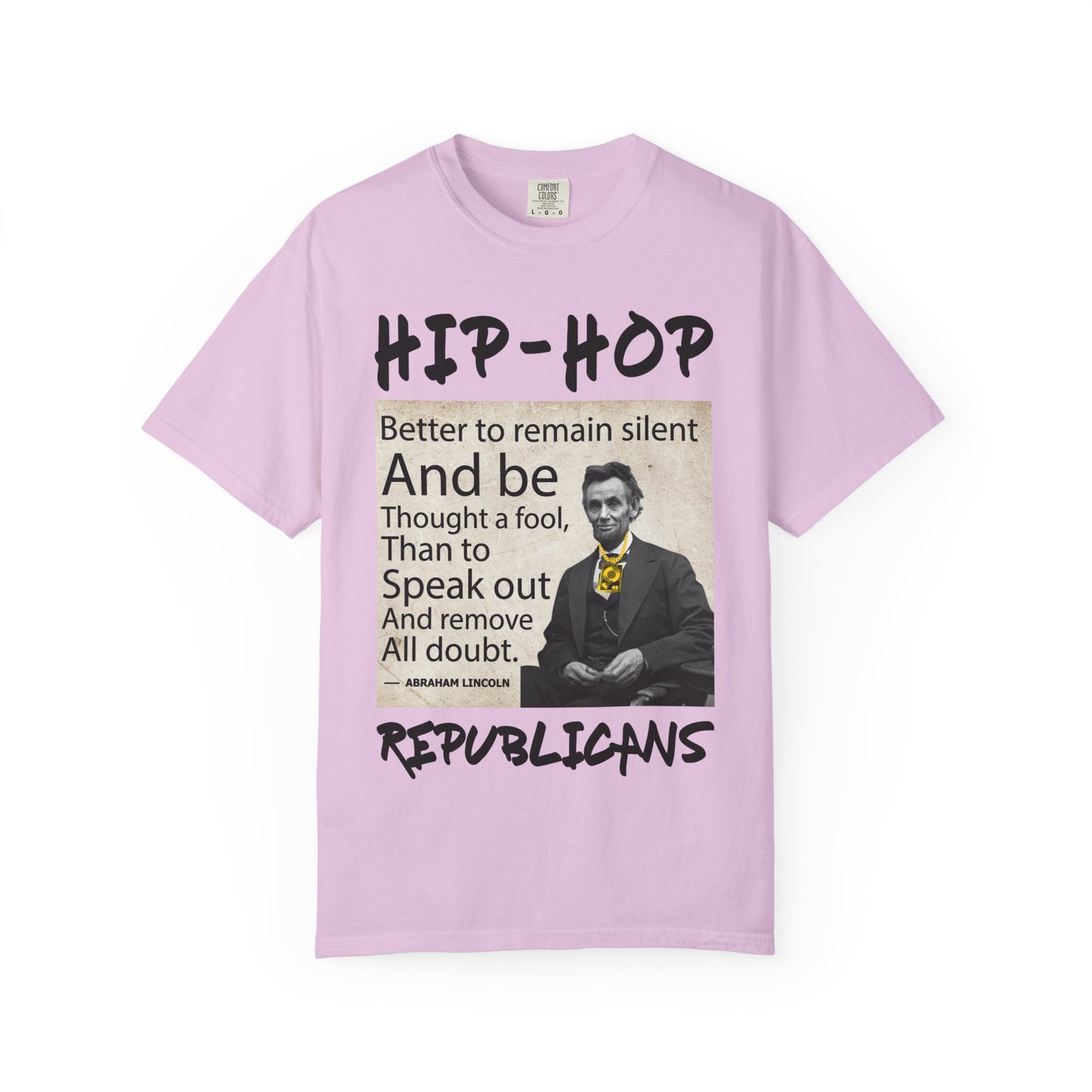 Hip-Hop Republicans T-Shirt — Abraham Lincoln Quote Graphic Tee