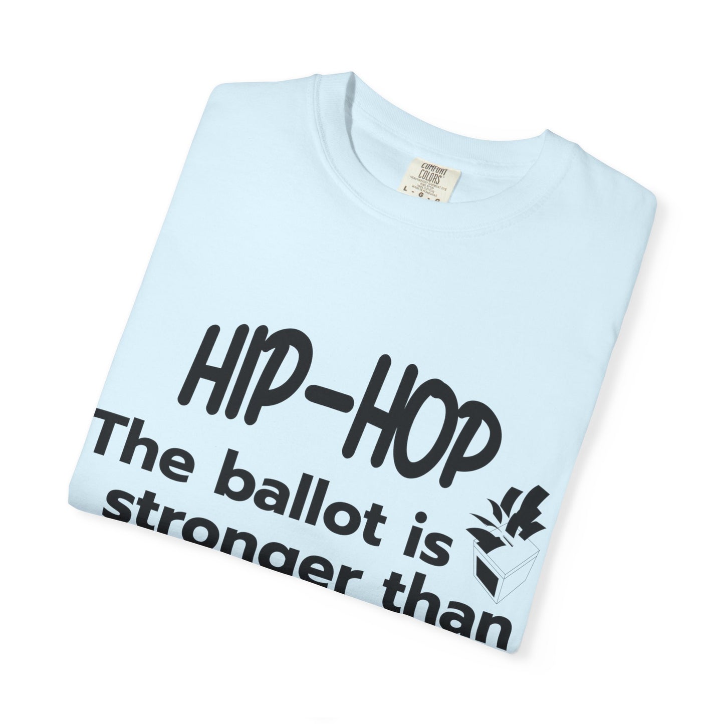 Political Statement T-Shirt — “The Ballot Is Stronger Than The Bullet” Hip-Hop Protest Tee