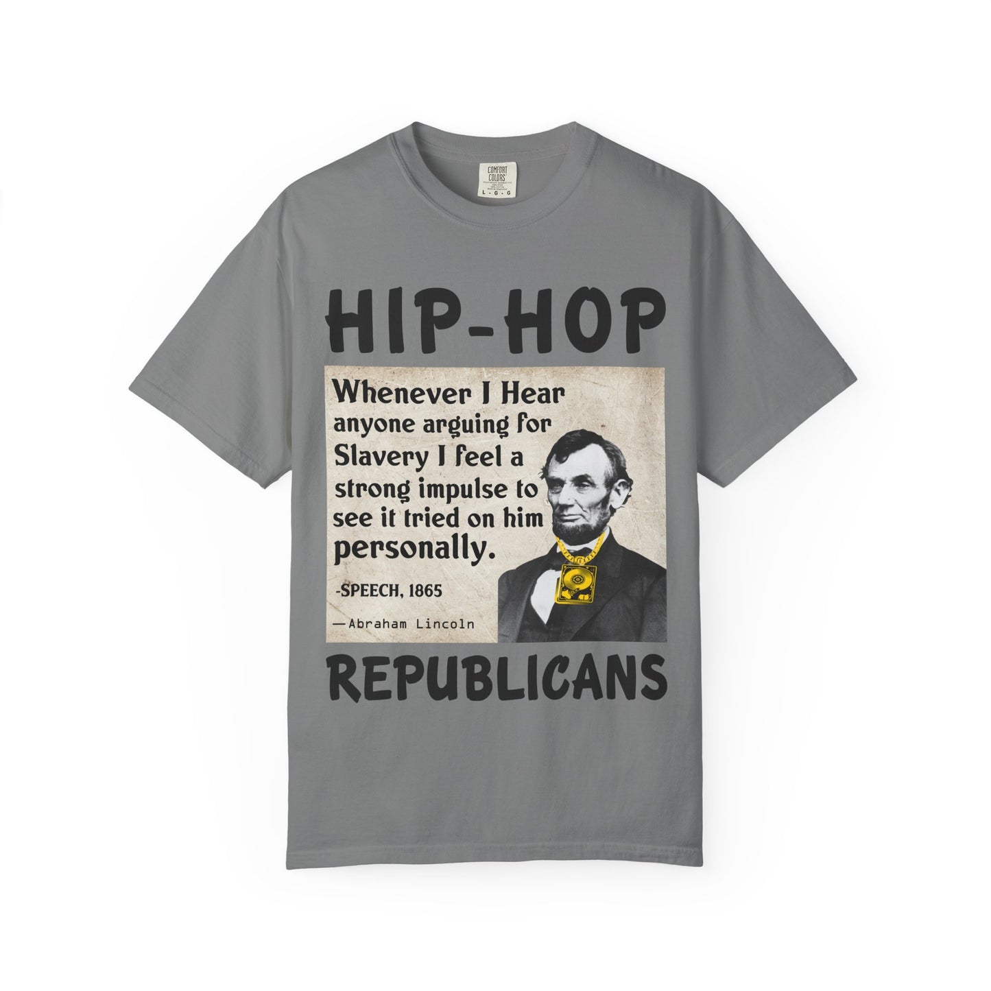 Hip-Hop Republicans T-Shirt — Lincoln Abolition Quote Graphic Tee