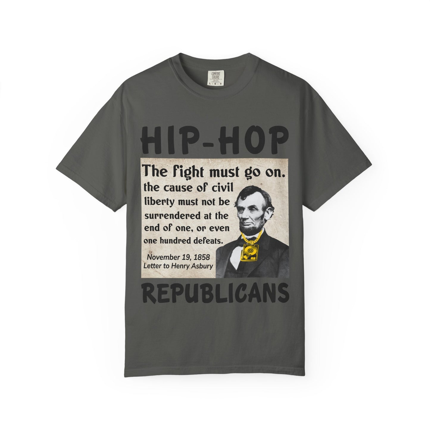 Hip-Hop Republicans T-Shirt — "The fight must go on" Lincoln Quote Tee