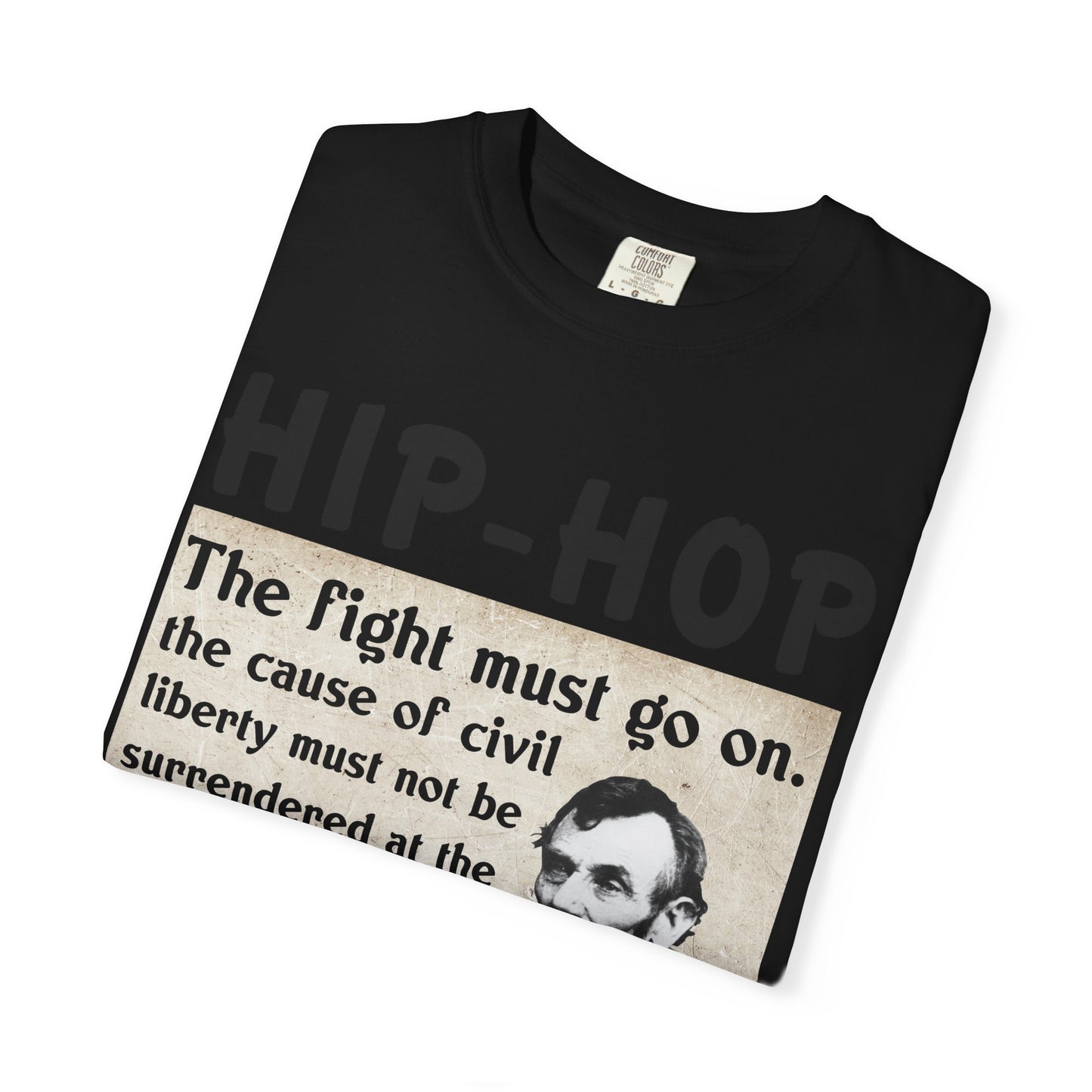 Hip-Hop Republicans T-Shirt — "The fight must go on" Lincoln Quote Tee