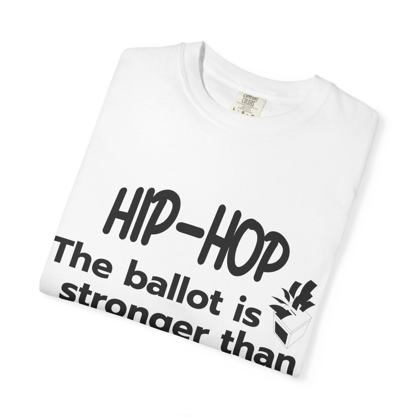 Political Statement T-Shirt — “The Ballot Is Stronger Than The Bullet” Hip-Hop Protest Tee