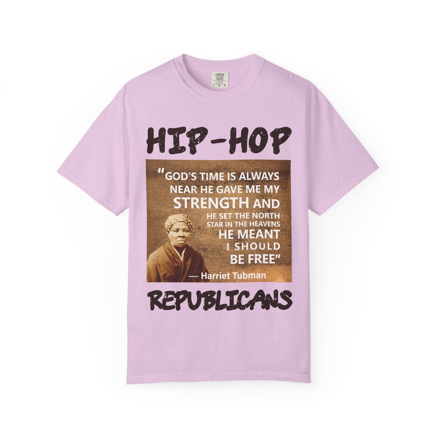 Hip-Hop Republicans T-Shirt — Harriet Tubman Quote Graphic Tee