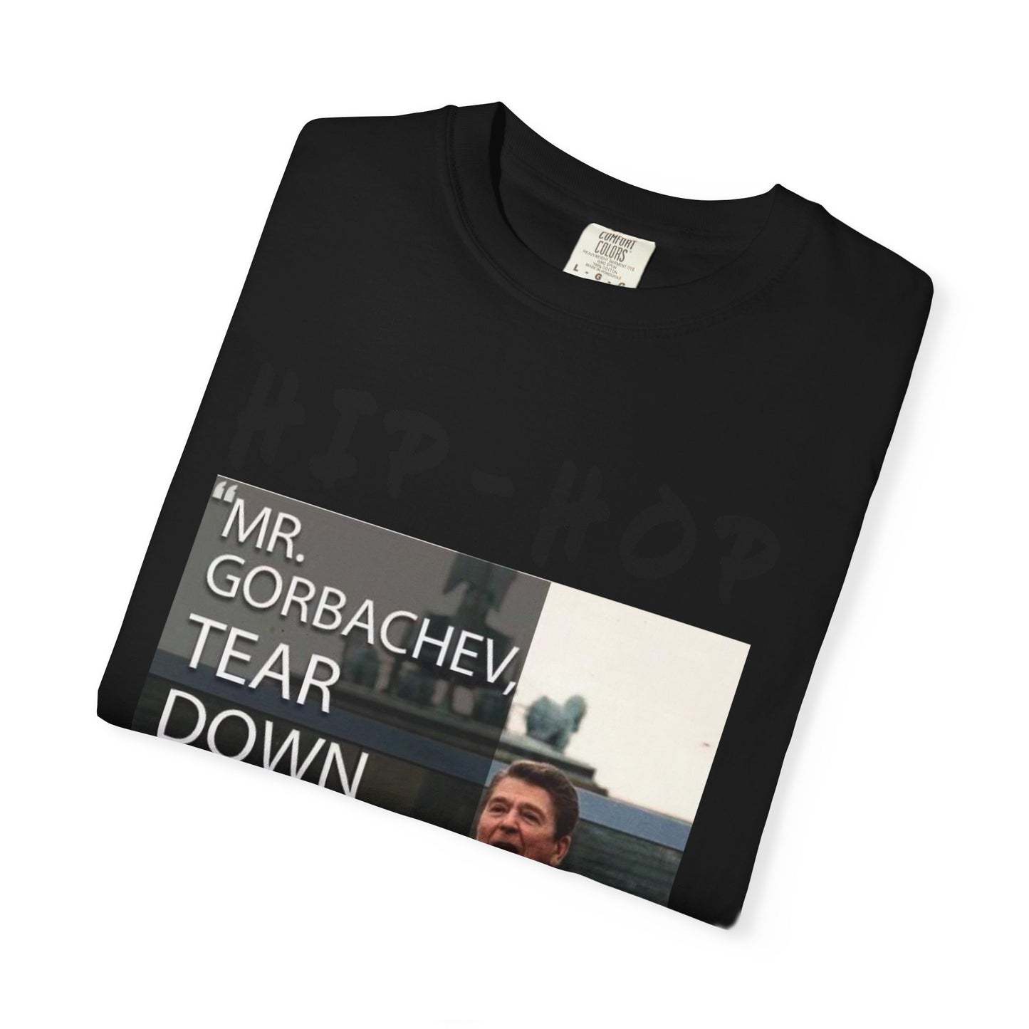 Hip-Hop Republicans T-Shirt — "Mr. Gorbachev, Tear Down This Wall!" Reagan Photo Tee