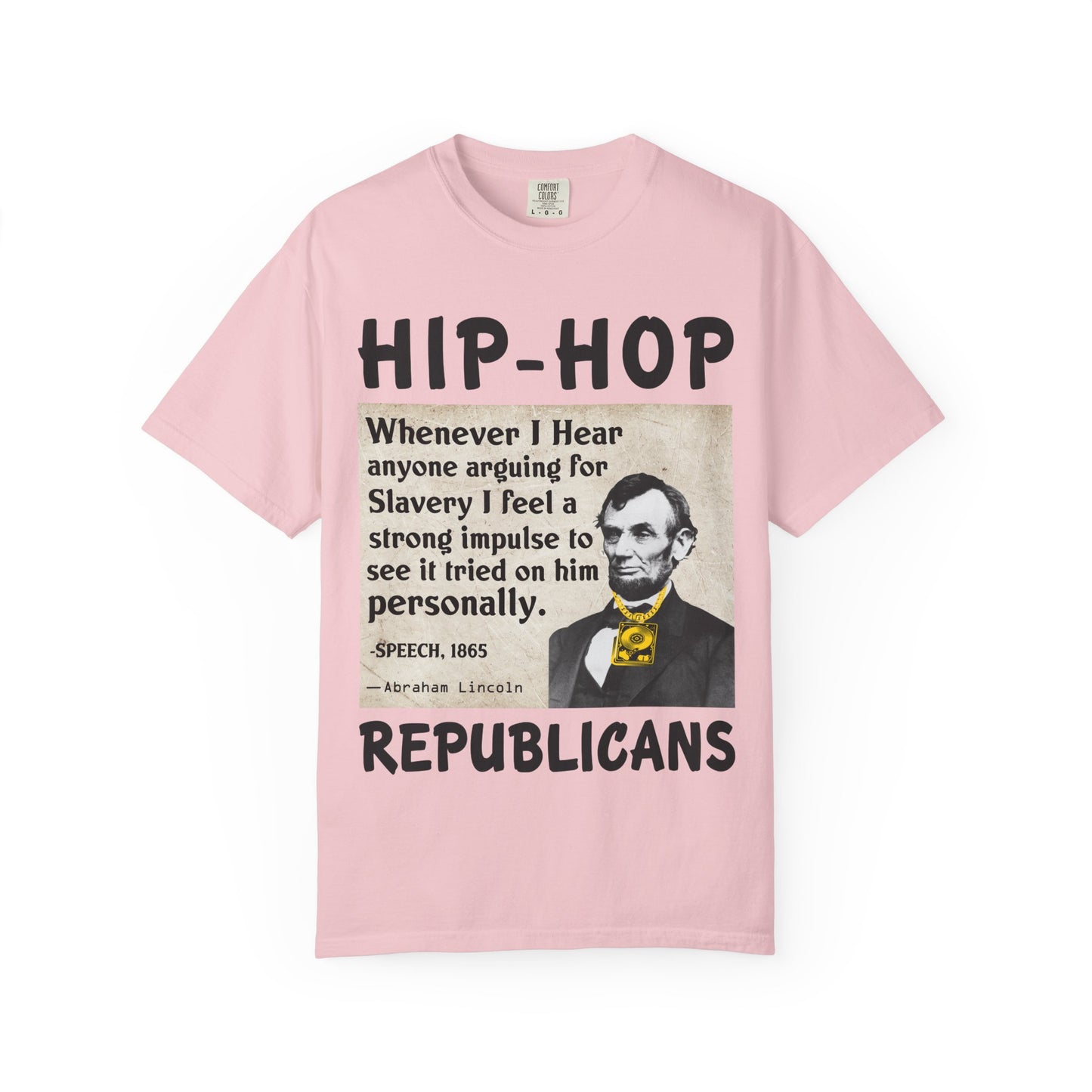 Hip-Hop Republicans T-Shirt — Lincoln Abolition Quote Graphic Tee
