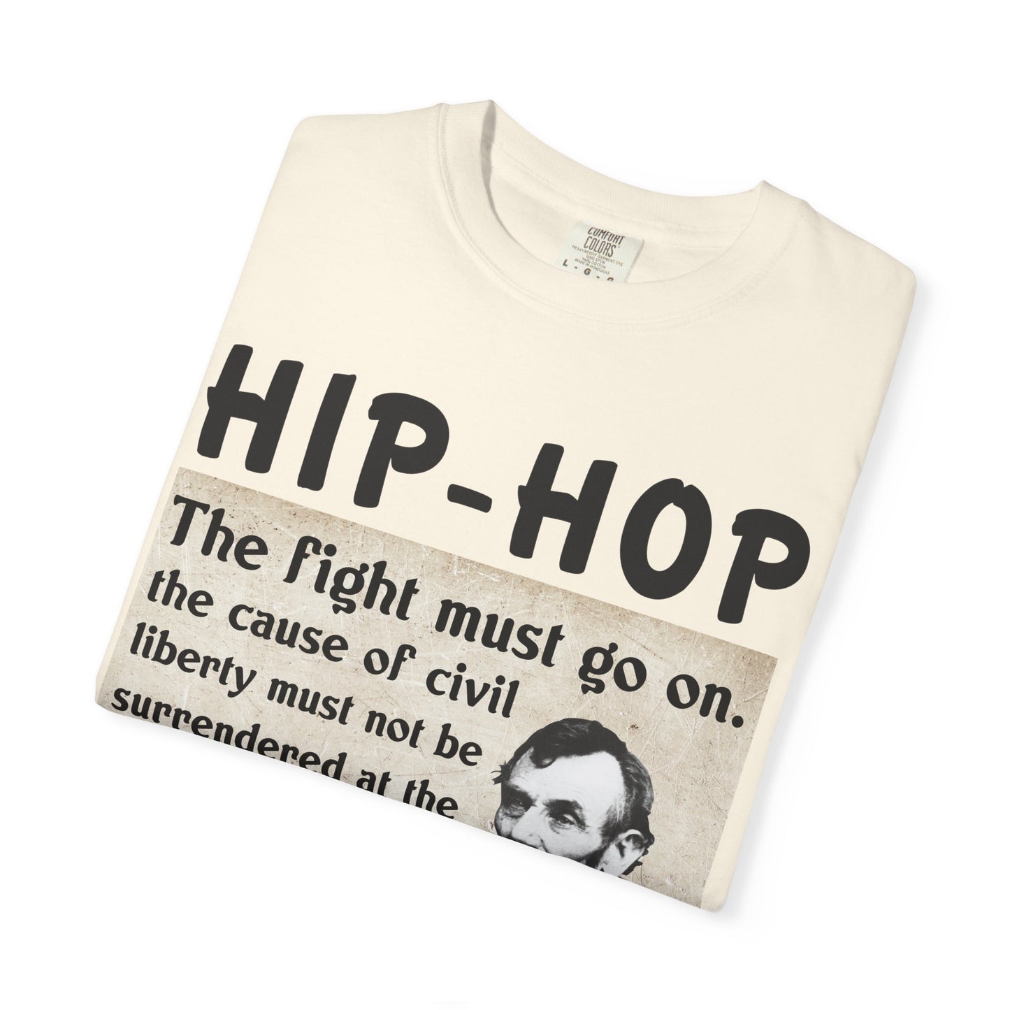 Hip-Hop Republicans T-Shirt — "The fight must go on" Lincoln Quote Tee