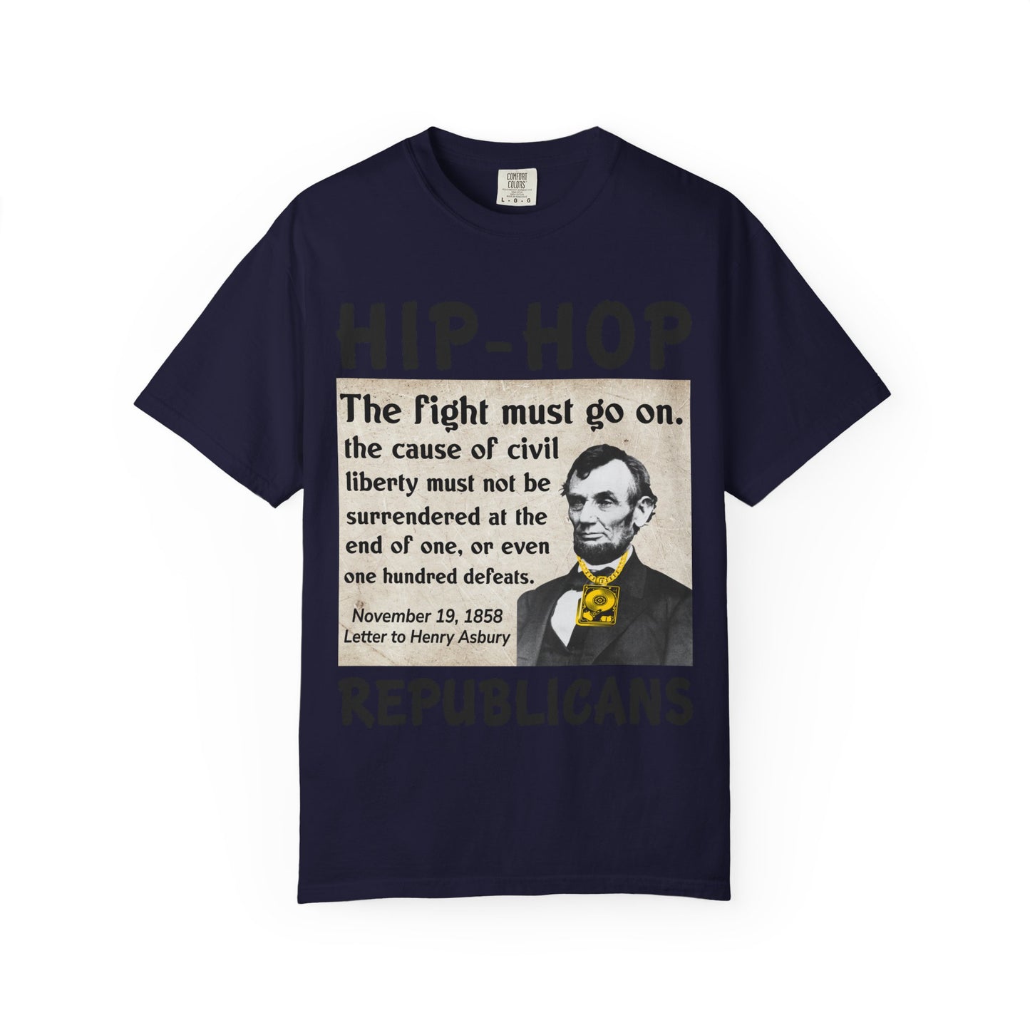 Hip-Hop Republicans T-Shirt — "The fight must go on" Lincoln Quote Tee