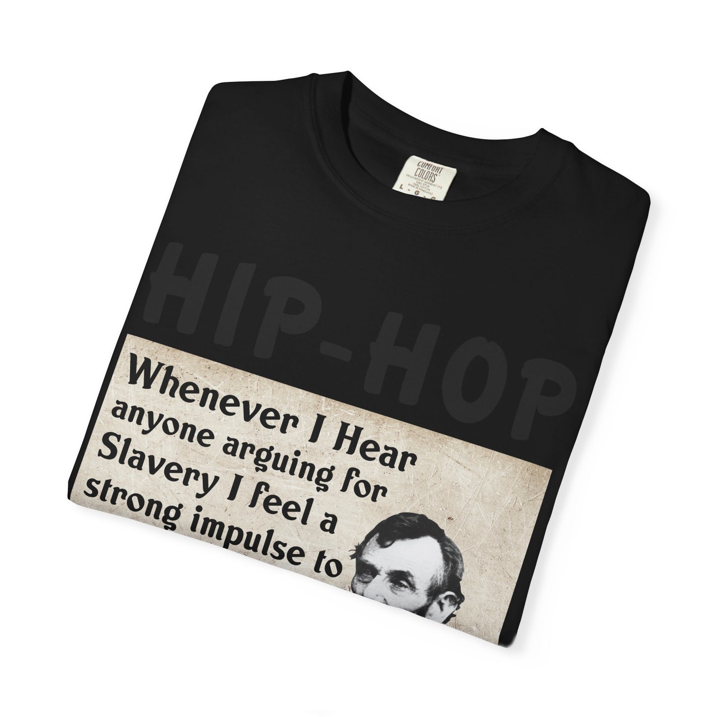 Hip-Hop Republicans T-Shirt — Lincoln Abolition Quote Graphic Tee