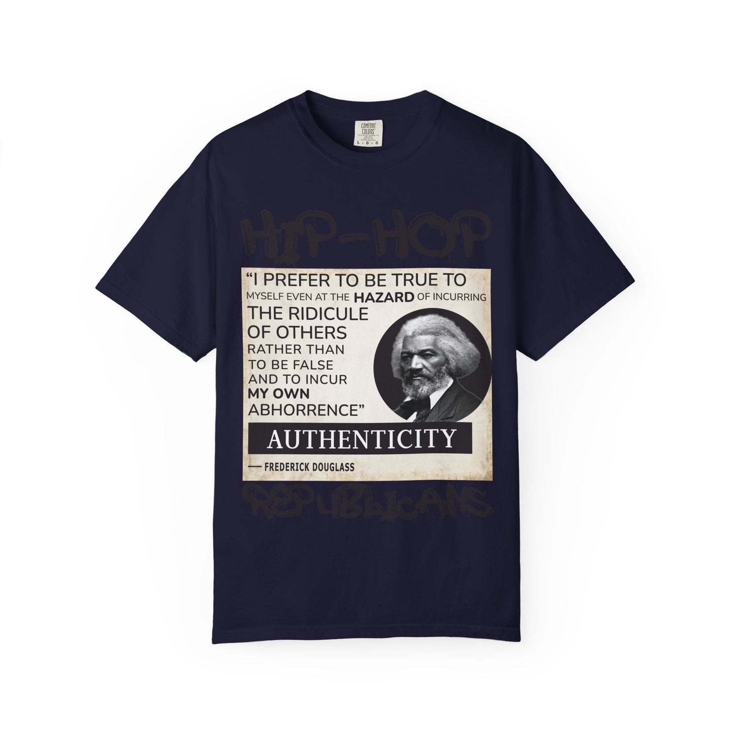 Hip-Hop Authenticity T-Shirt — Frederick Douglass Quote "I Prefer to Be True"
