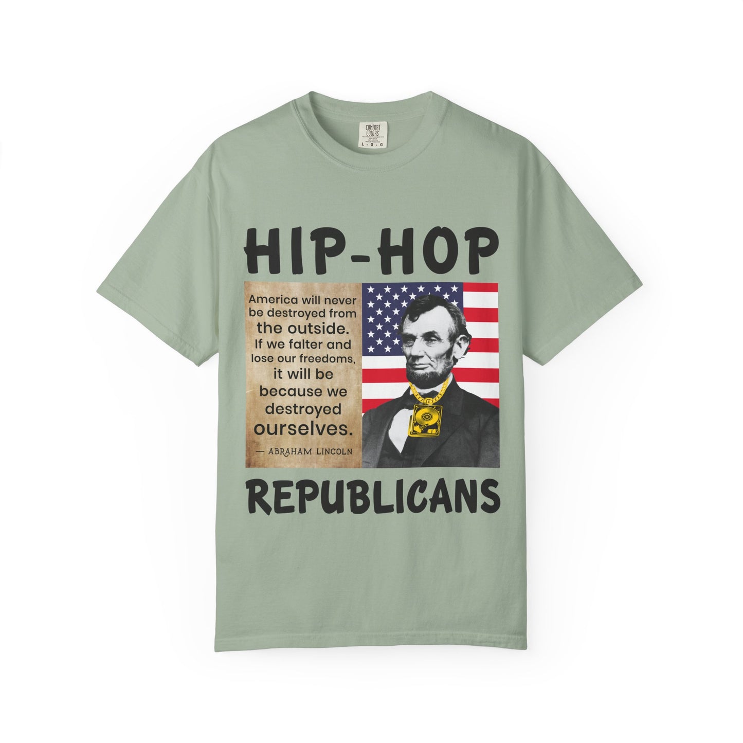 Hip-Hop Republicans T-Shirt — Lincoln Quote Patriotic Graphic Tee