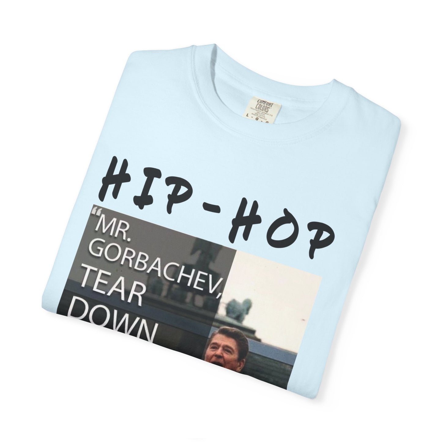 Hip-Hop Republicans T-Shirt — "Mr. Gorbachev, Tear Down This Wall!" Reagan Photo Tee