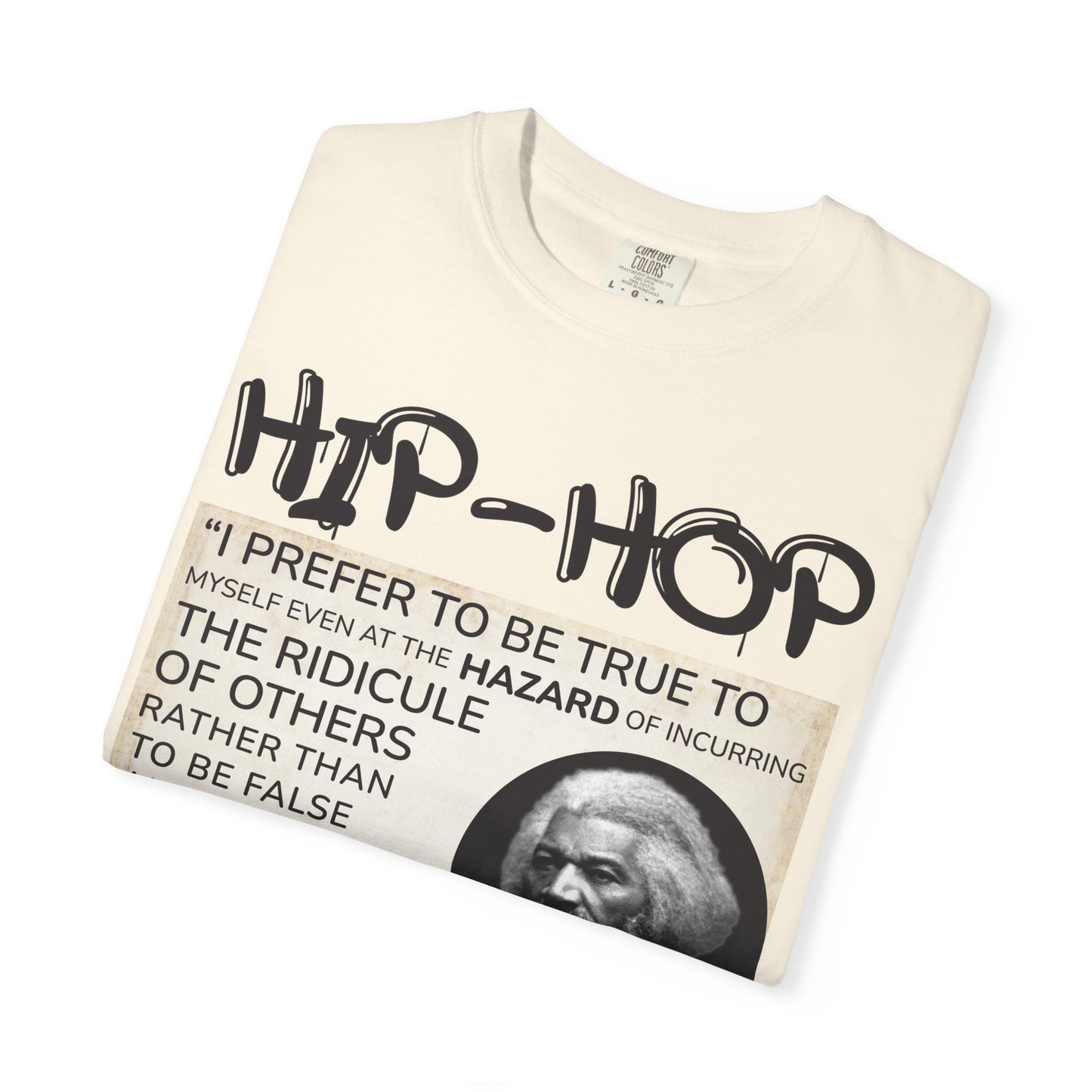 Hip-Hop Authenticity T-Shirt — Frederick Douglass Quote "I Prefer to Be True"