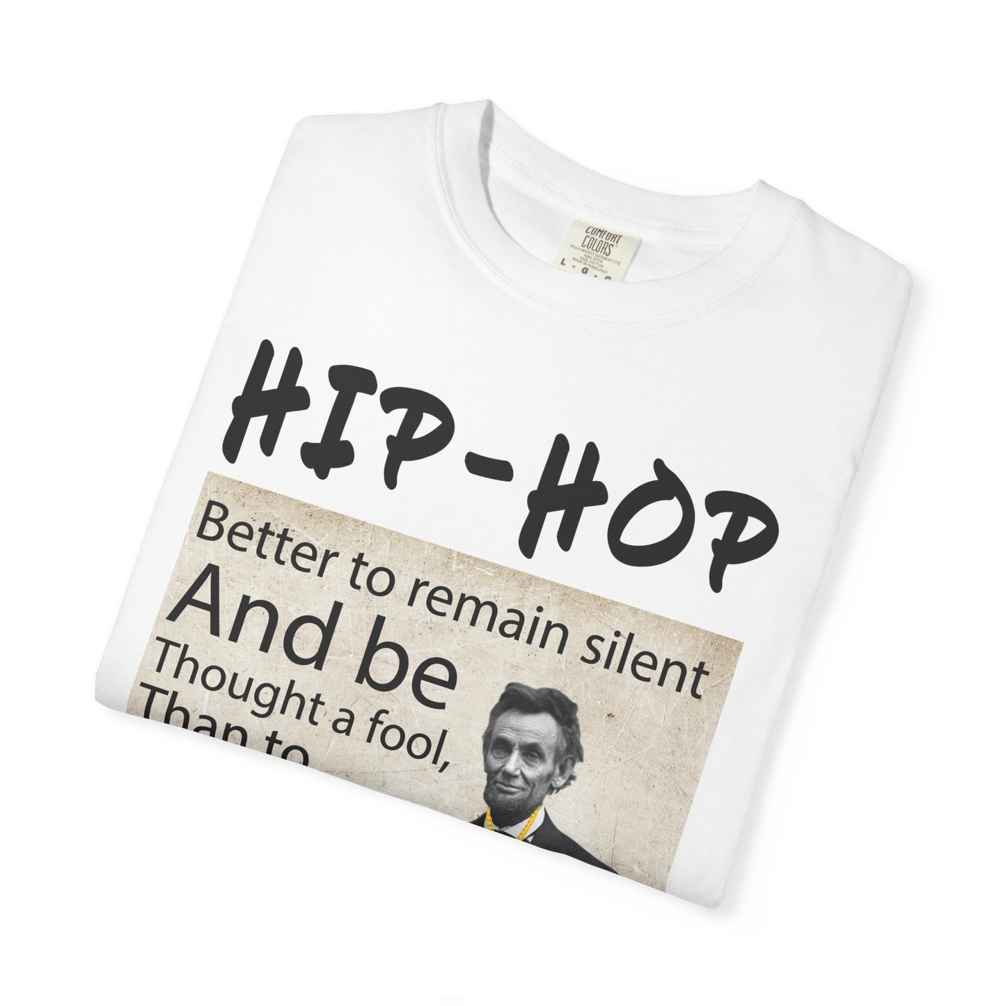 Hip-Hop Republicans T-Shirt — Abraham Lincoln Quote Graphic Tee