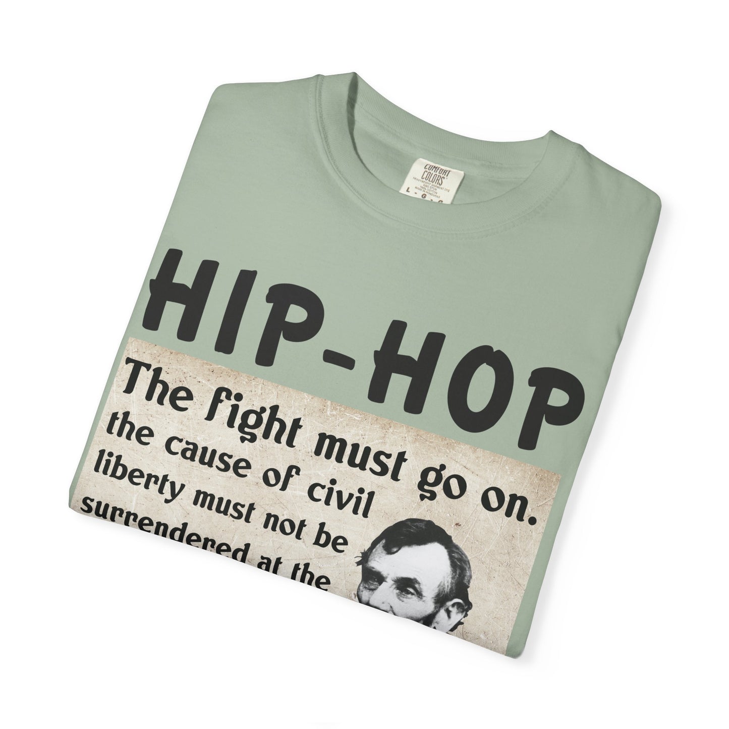 Hip-Hop Republicans T-Shirt — "The fight must go on" Lincoln Quote Tee