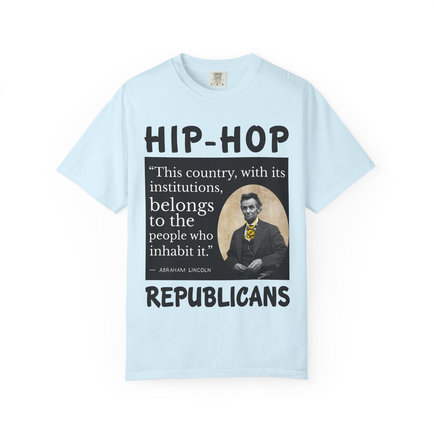 Political Quote T-Shirt — 'Hip-Hop Republicans' Graphic Tee with Historic Quote