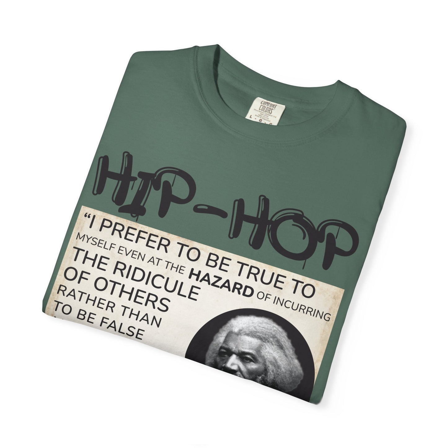Hip-Hop Authenticity T-Shirt — Frederick Douglass Quote "I Prefer to Be True"
