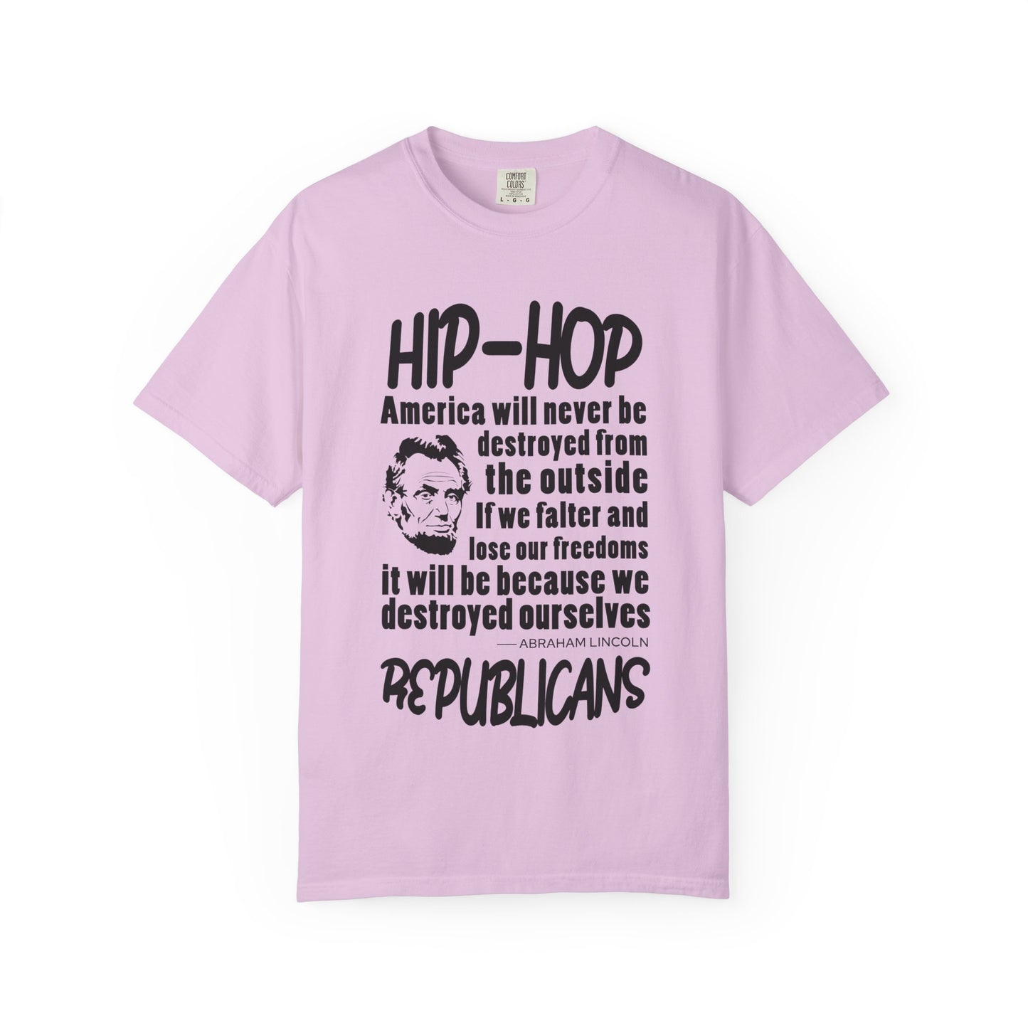 Hip-Hop Republicans Quote T-Shirt — Political Satire Tee with Lincoln Design