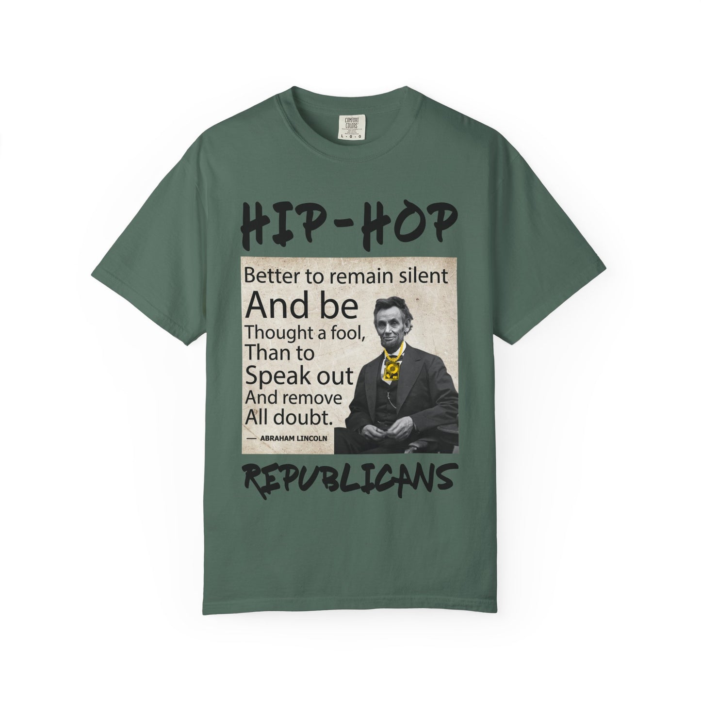 Hip-Hop Republicans T-Shirt — Abraham Lincoln Quote Graphic Tee