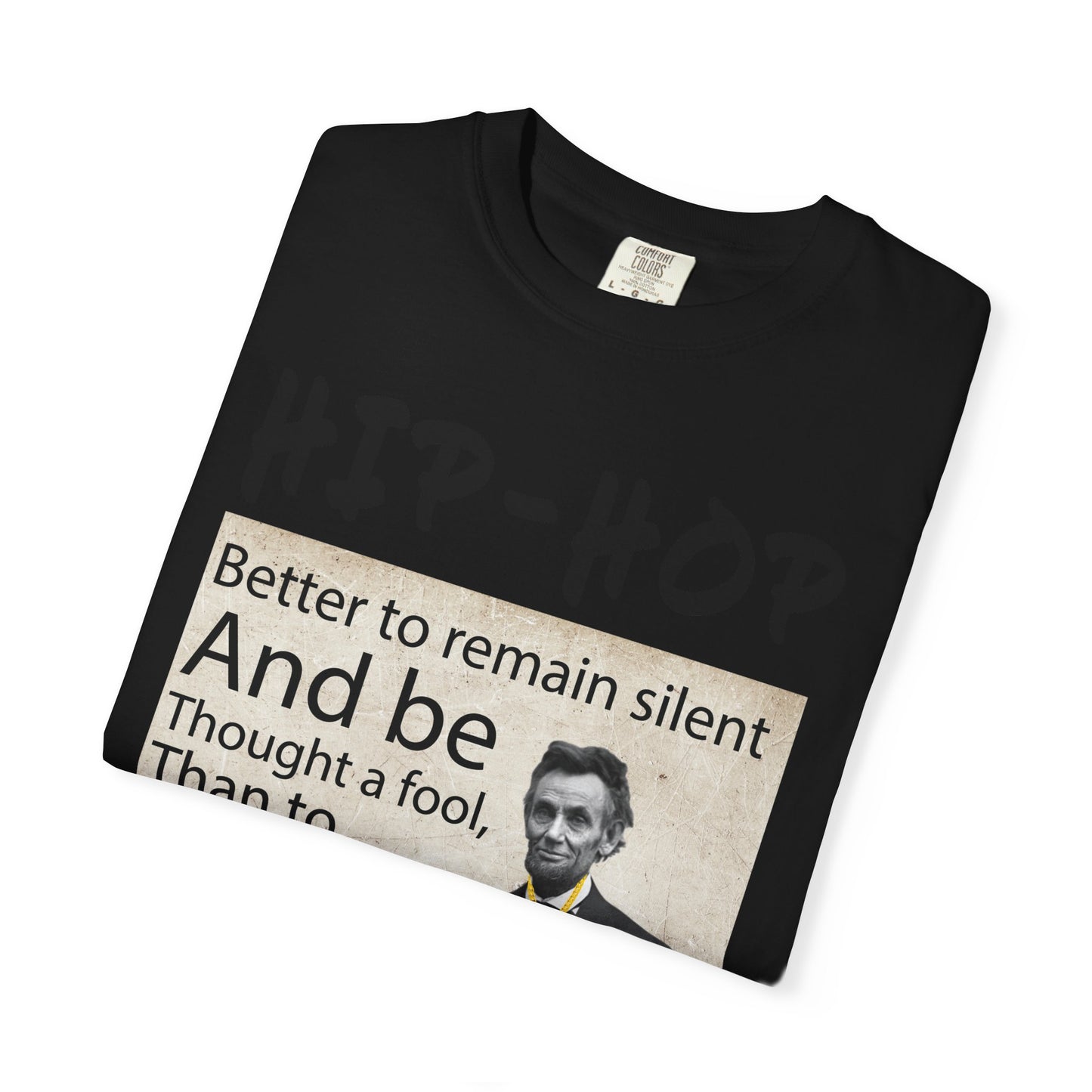 Hip-Hop Republicans T-Shirt — Abraham Lincoln Quote Graphic Tee