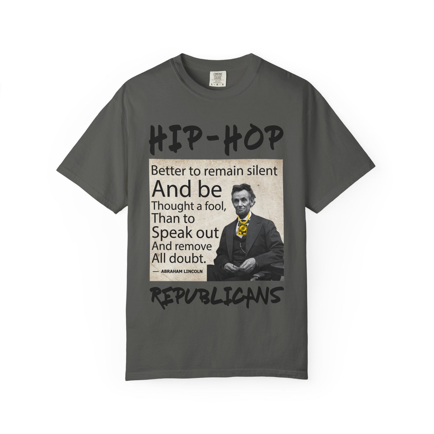 Hip-Hop Republicans T-Shirt — Abraham Lincoln Quote Graphic Tee