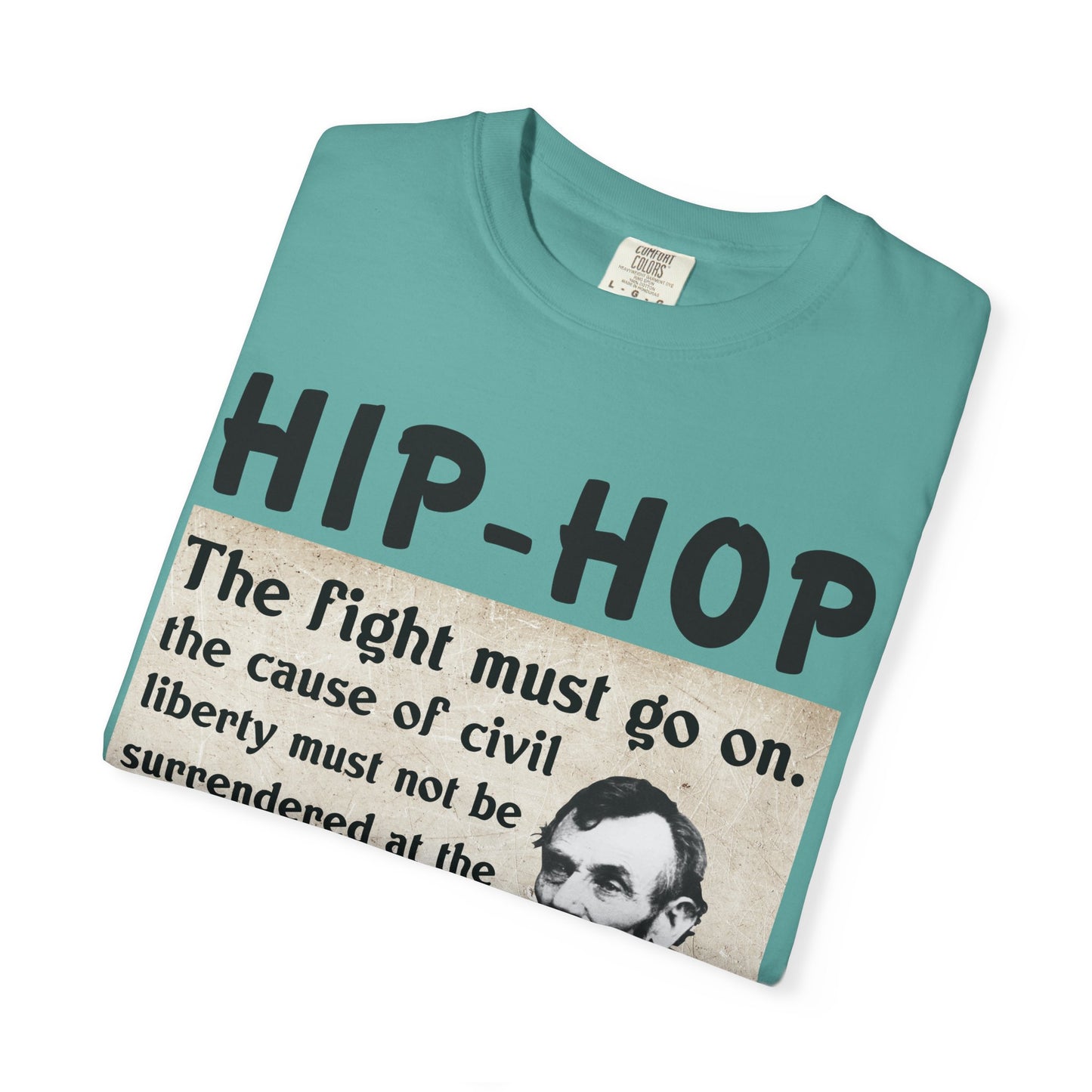 Hip-Hop Republicans T-Shirt — "The fight must go on" Lincoln Quote Tee