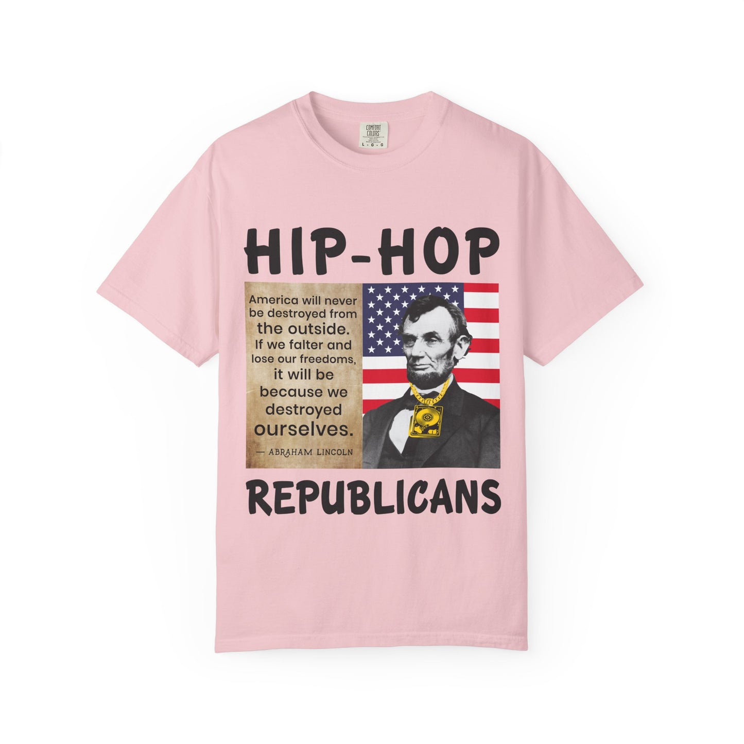 Hip-Hop Republicans T-Shirt — Lincoln Quote Patriotic Graphic Tee