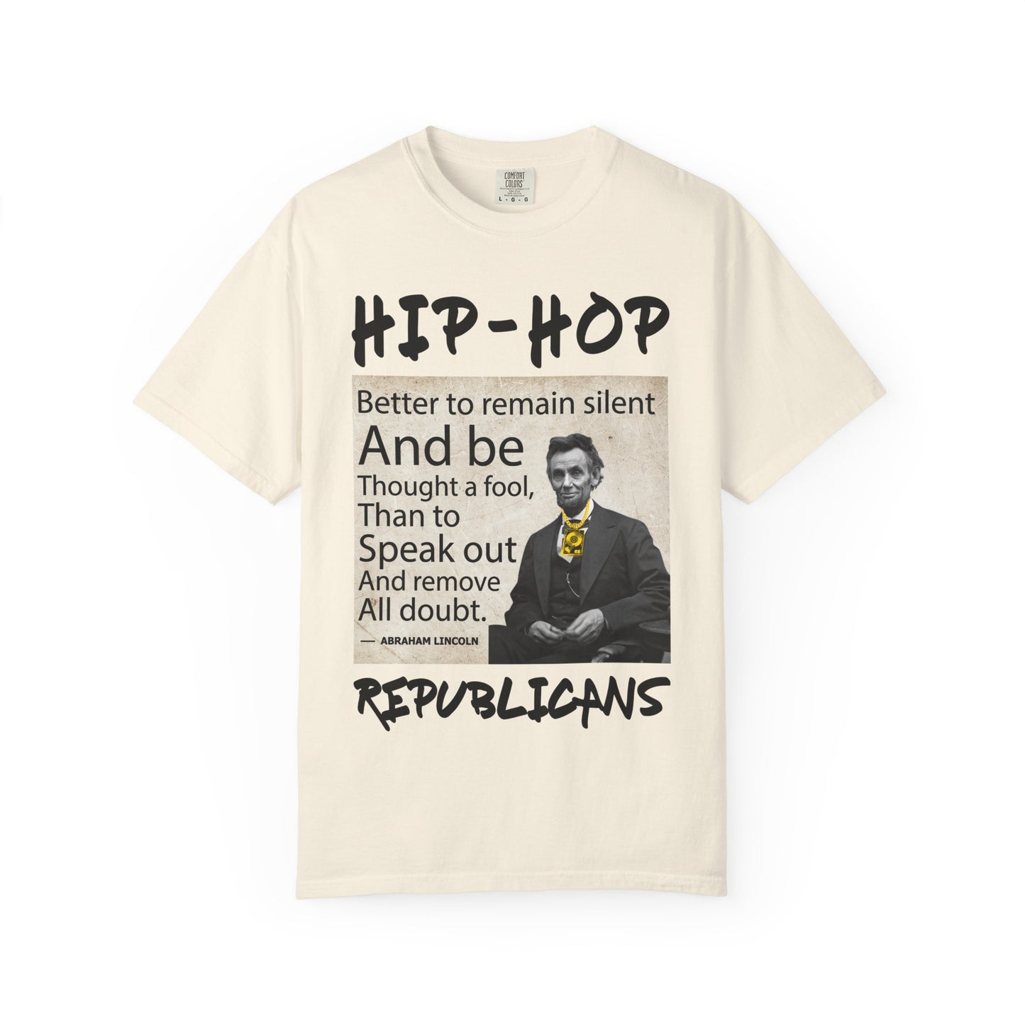 Hip-Hop Republicans T-Shirt — Abraham Lincoln Quote Graphic Tee