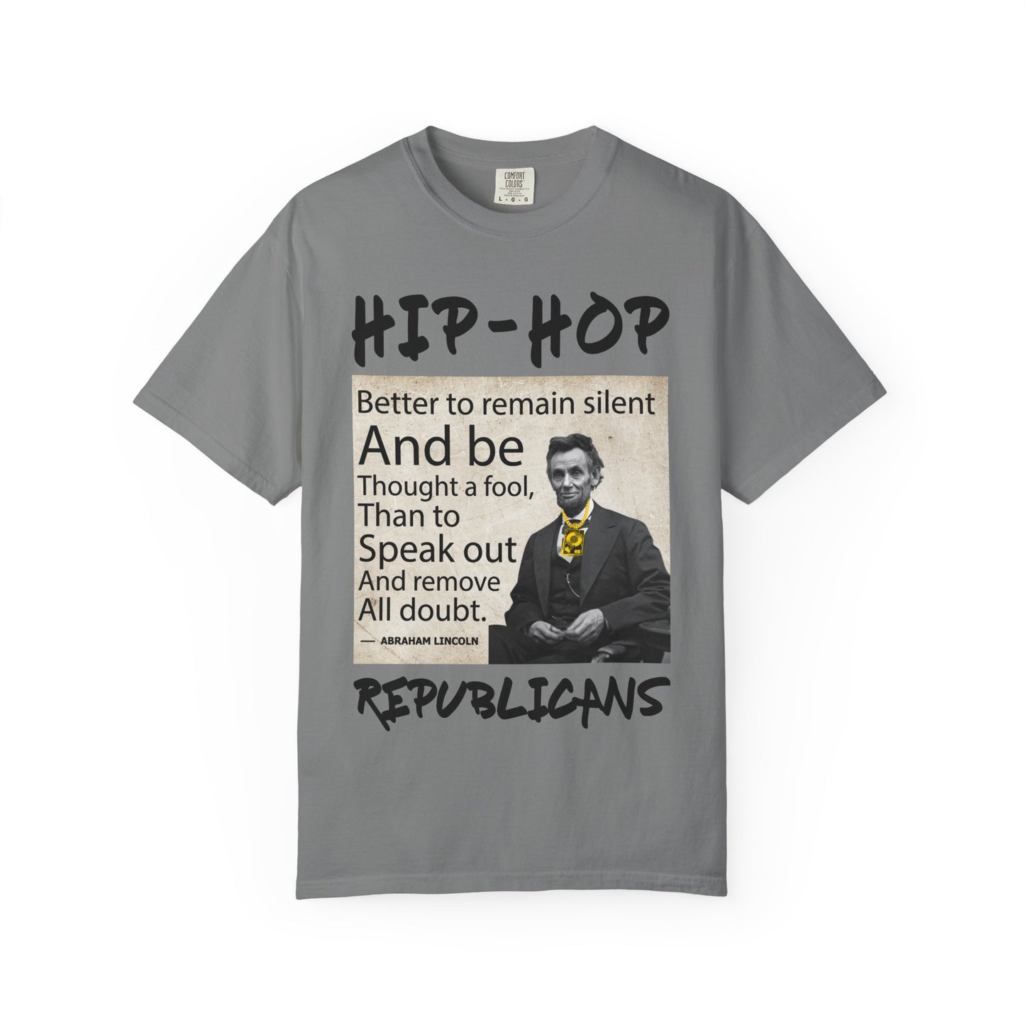 Hip-Hop Republicans T-Shirt — Abraham Lincoln Quote Graphic Tee