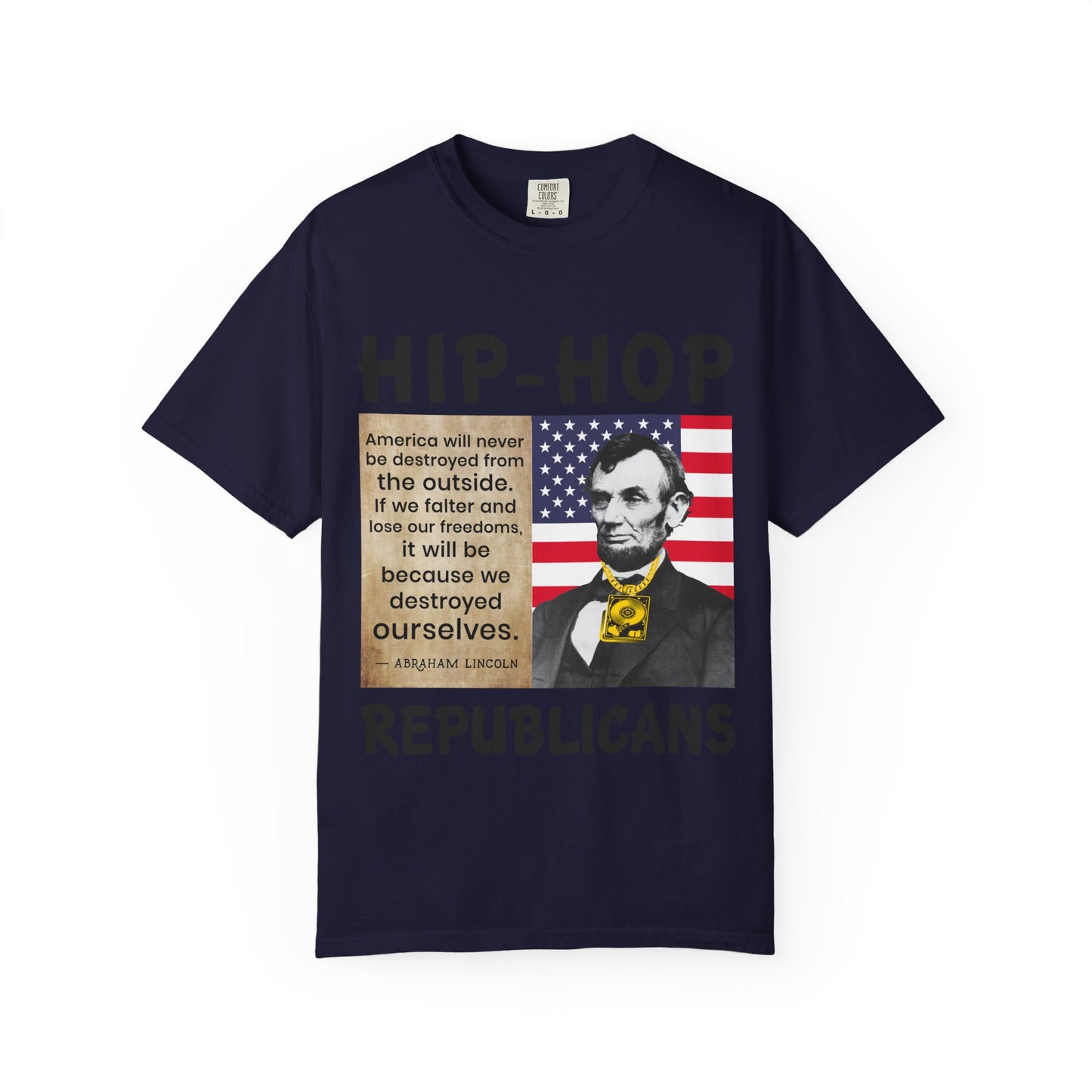 Hip-Hop Republicans T-Shirt — Lincoln Quote Patriotic Graphic Tee