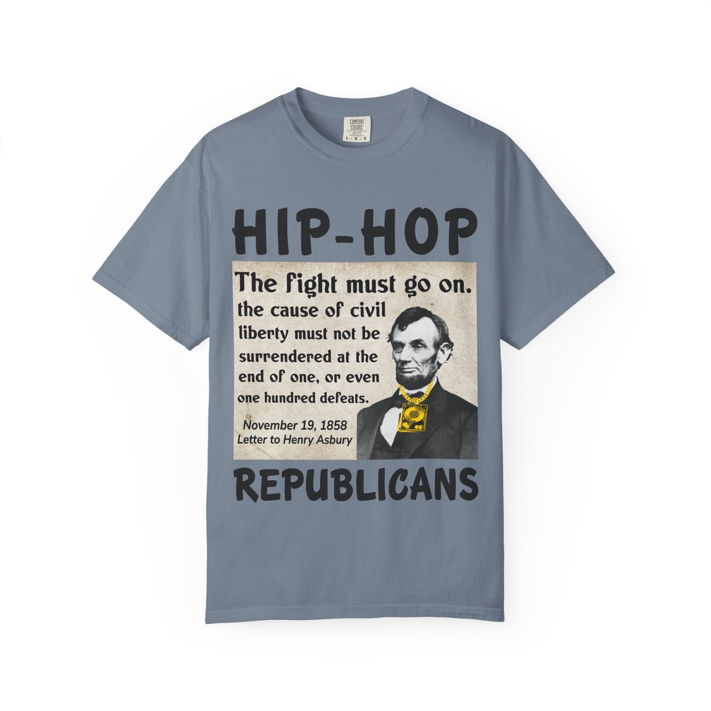 Hip-Hop Republicans T-Shirt — "The fight must go on" Lincoln Quote Tee