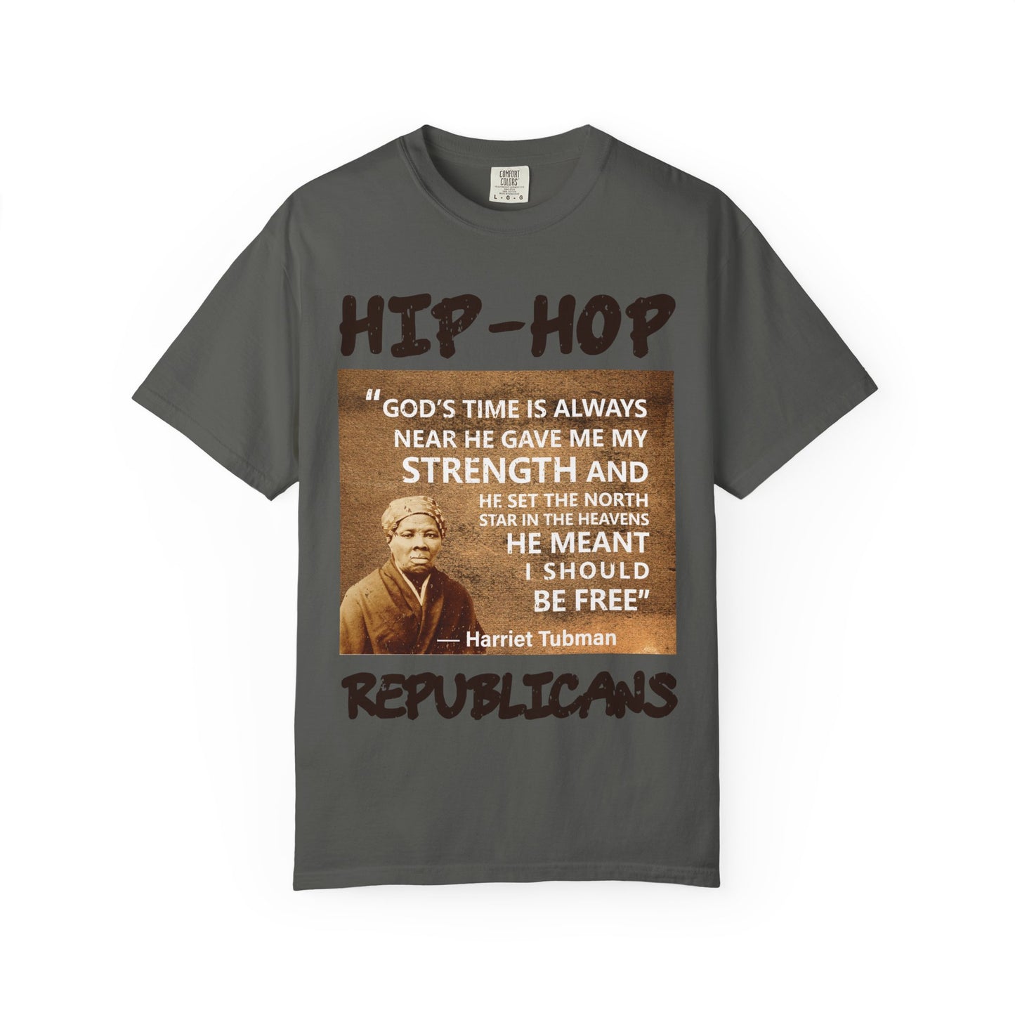 Hip-Hop Republicans T-Shirt — Harriet Tubman Quote Graphic Tee