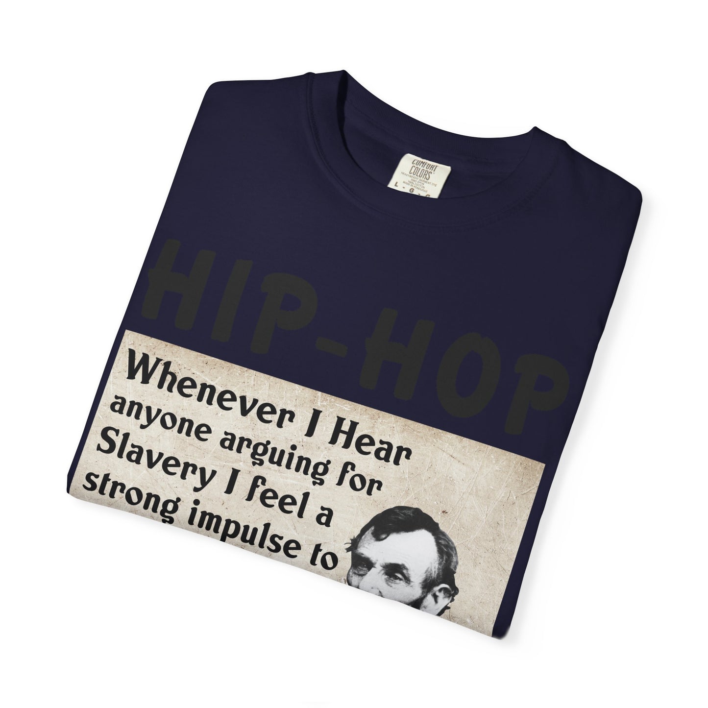 Hip-Hop Republicans T-Shirt — Lincoln Abolition Quote Graphic Tee