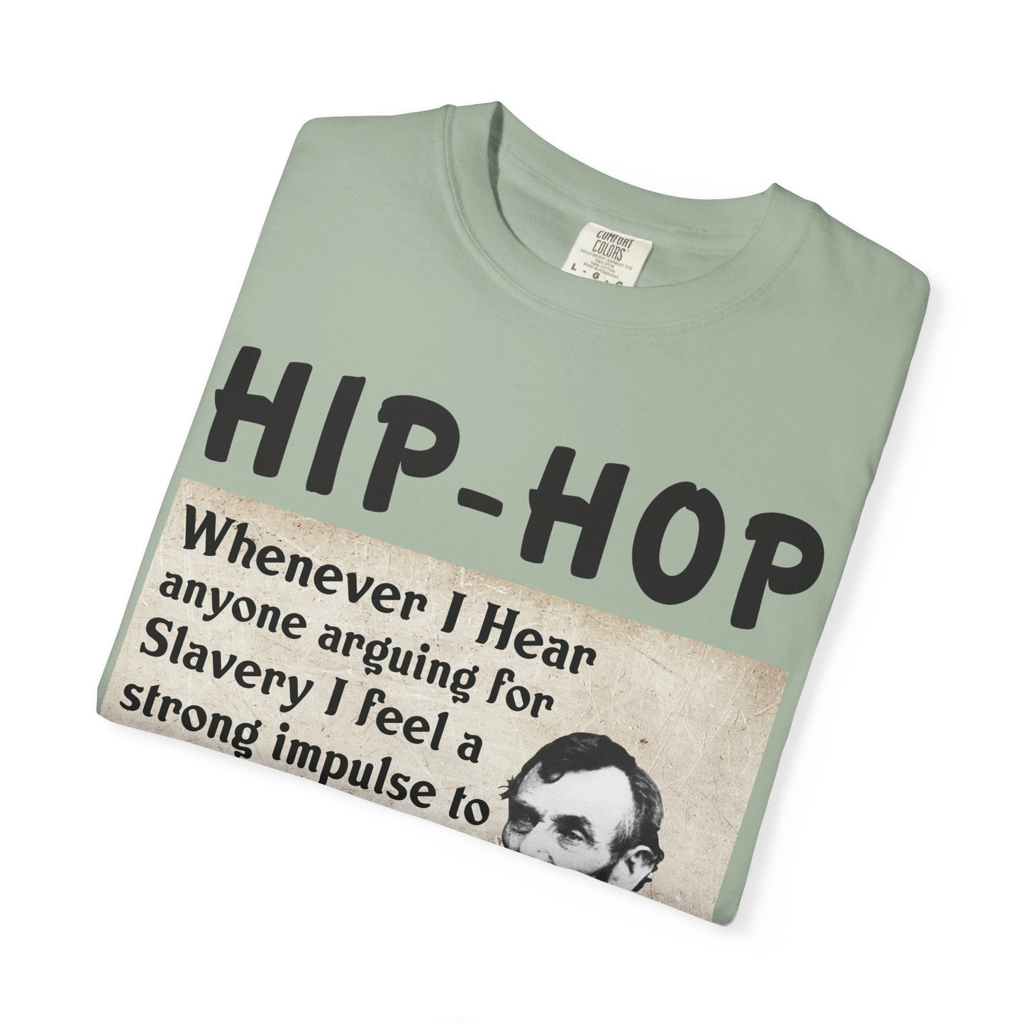 Hip-Hop Republicans T-Shirt — Lincoln Abolition Quote Graphic Tee