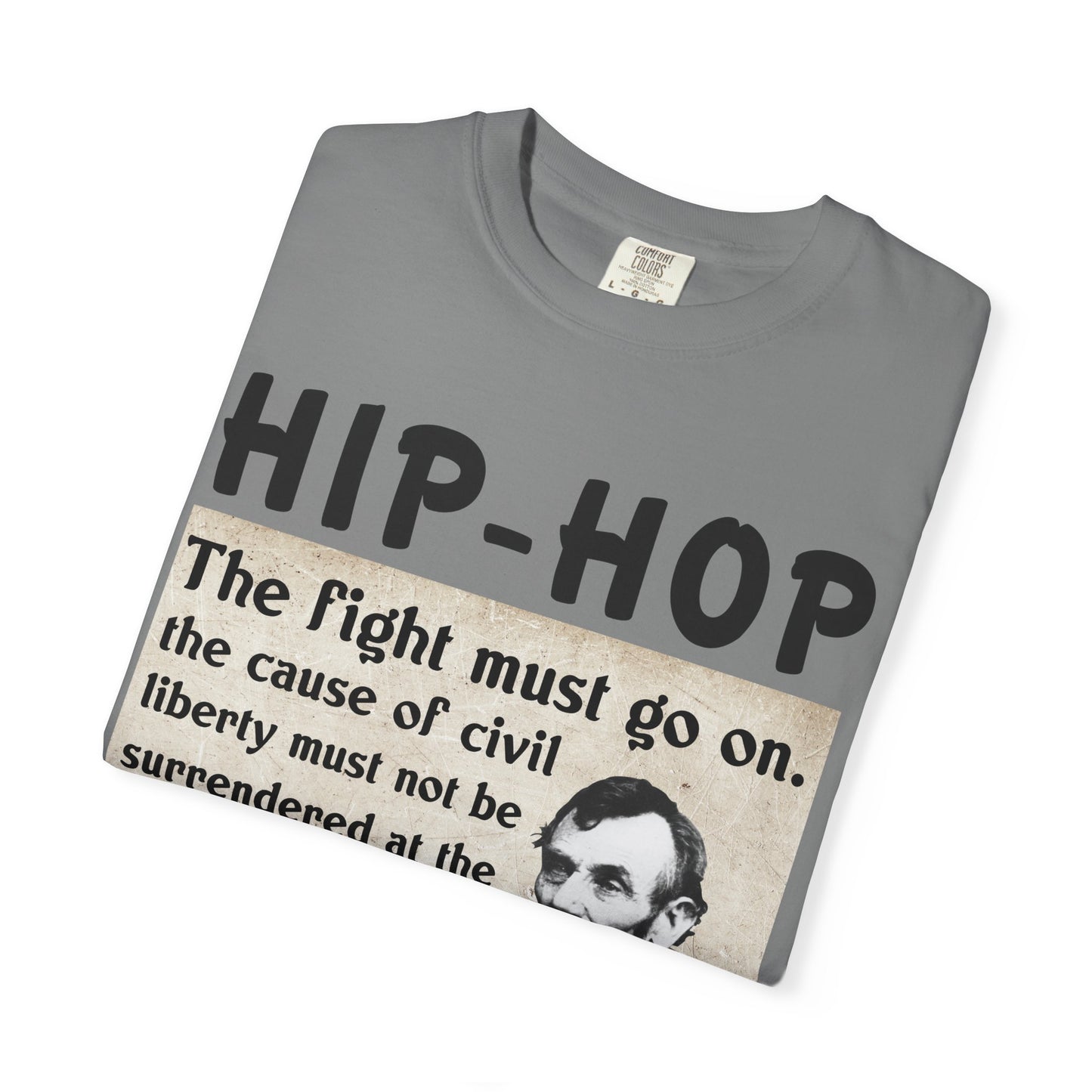 Hip-Hop Republicans T-Shirt — "The fight must go on" Lincoln Quote Tee