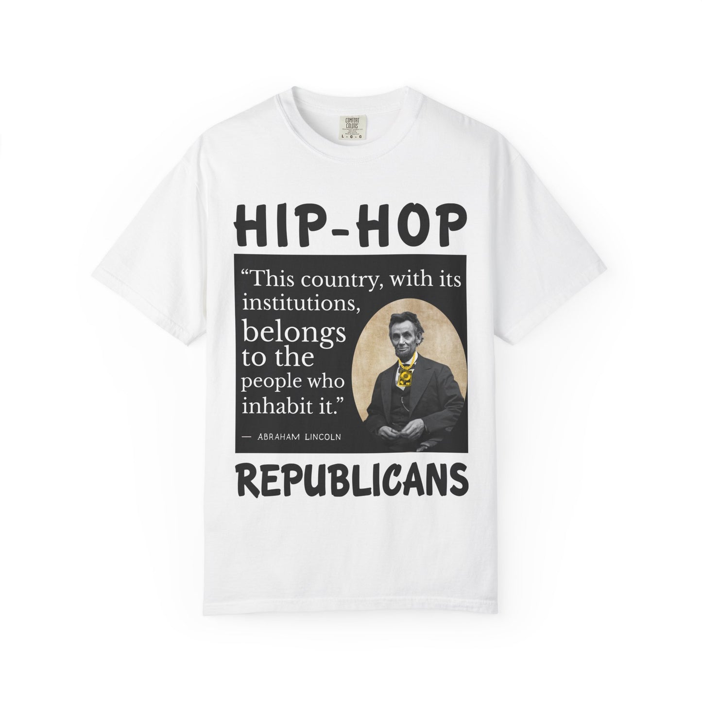 Political Quote T-Shirt — 'Hip-Hop Republicans' Graphic Tee with Historic Quote