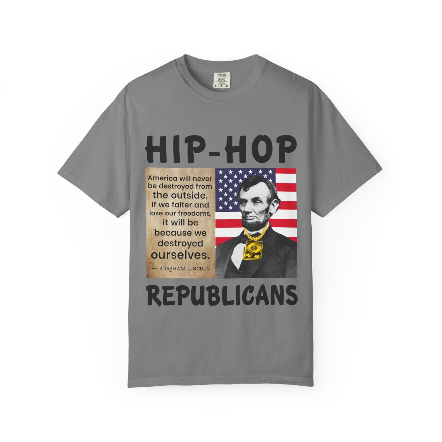 Hip-Hop Republicans T-Shirt — Lincoln Quote Patriotic Graphic Tee