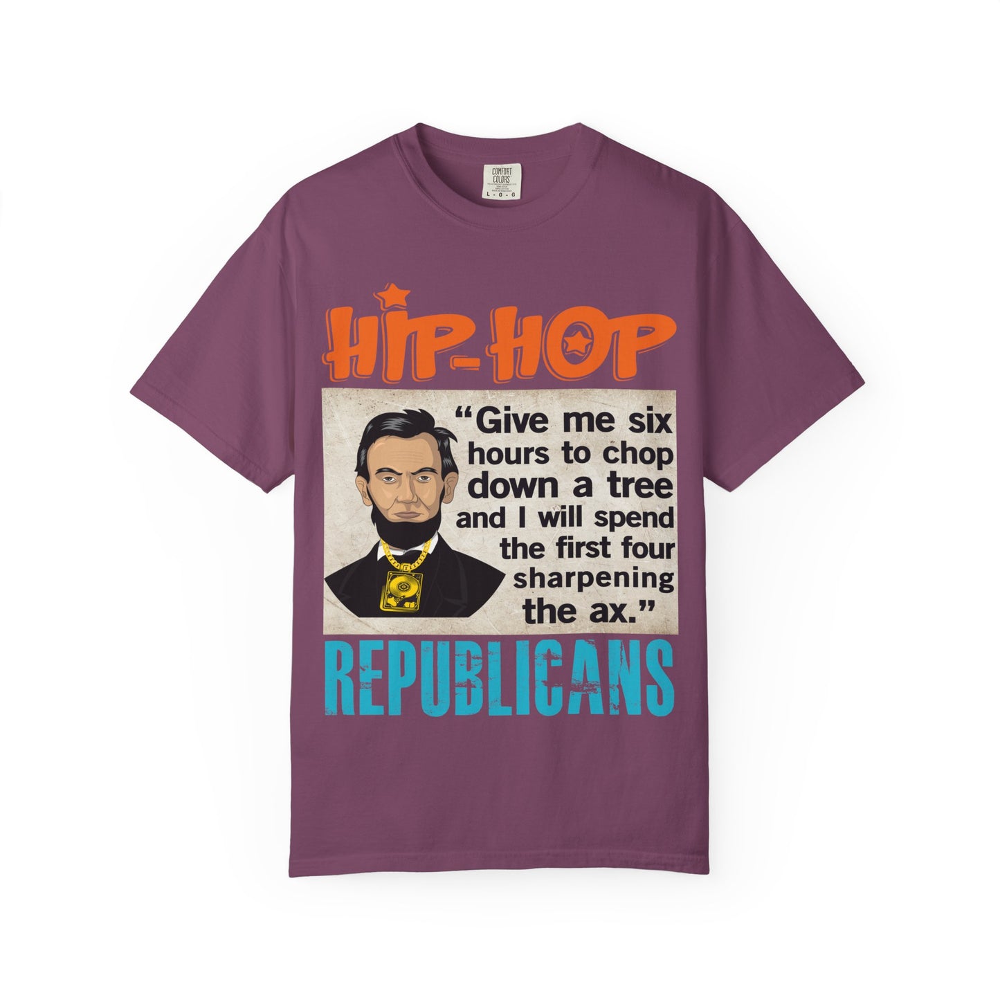 Hip Hop Republicans Abraham Lincoln Political Rap T-Shirt