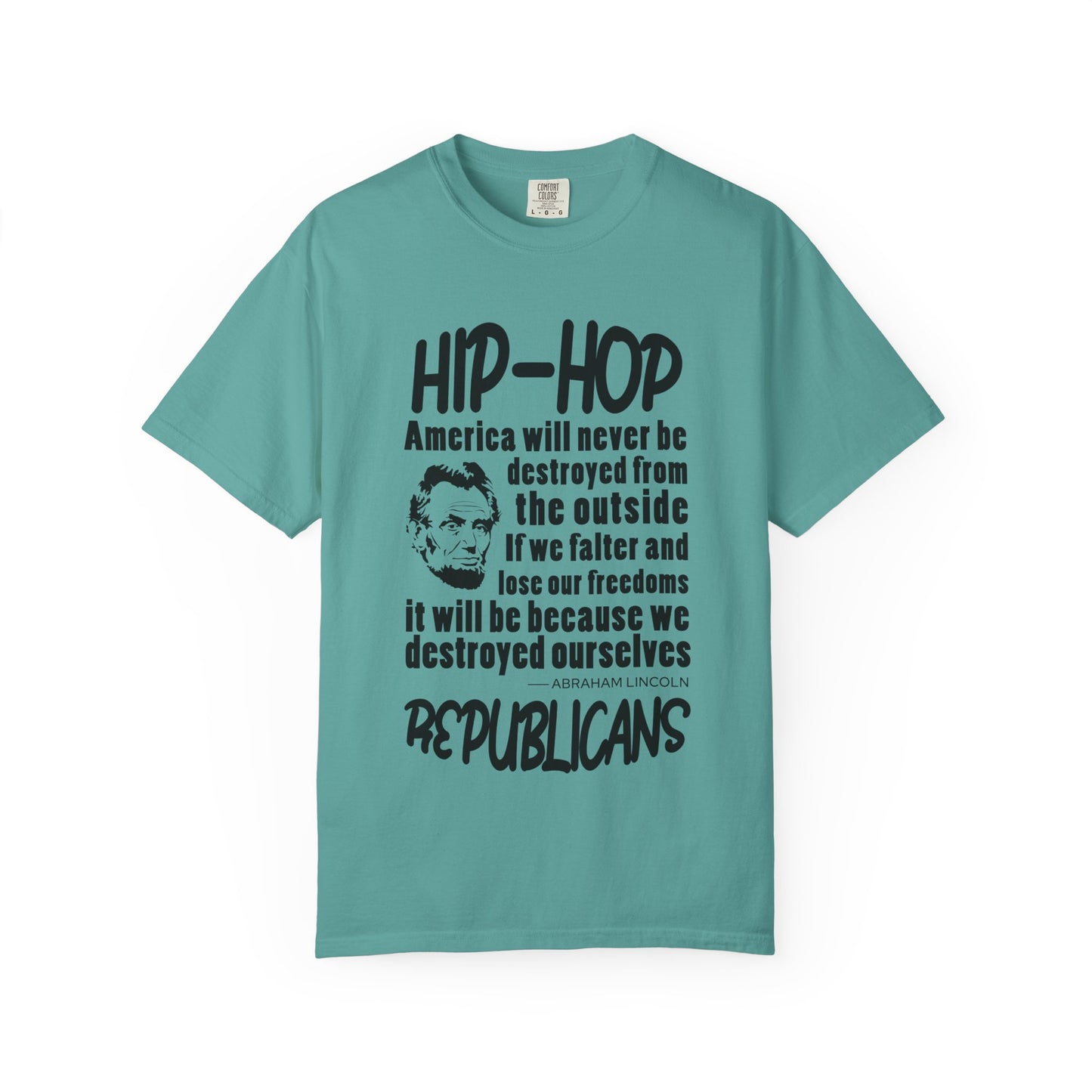 Hip-Hop Republicans Quote T-Shirt — Political Satire Tee with Lincoln Design