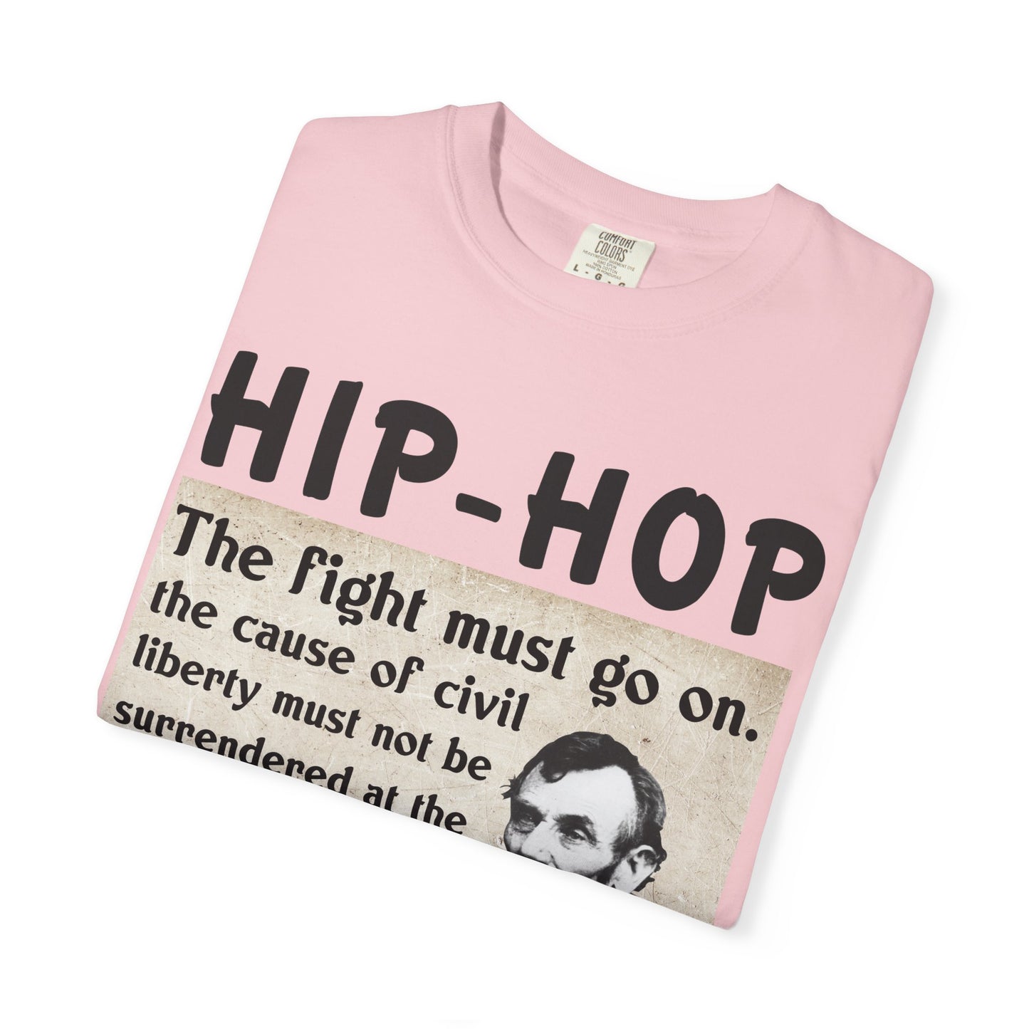 Hip-Hop Republicans T-Shirt — "The fight must go on" Lincoln Quote Tee