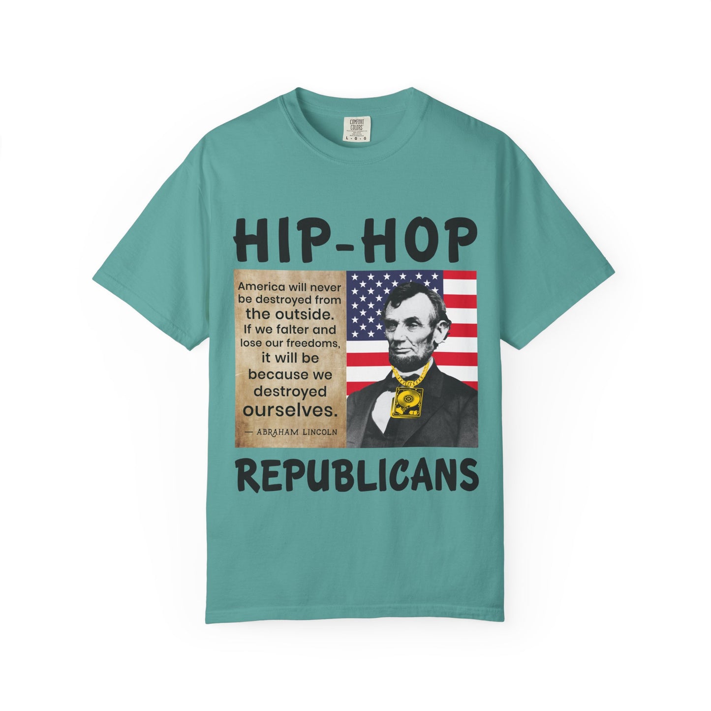 Hip-Hop Republicans T-Shirt — Lincoln Quote Patriotic Graphic Tee
