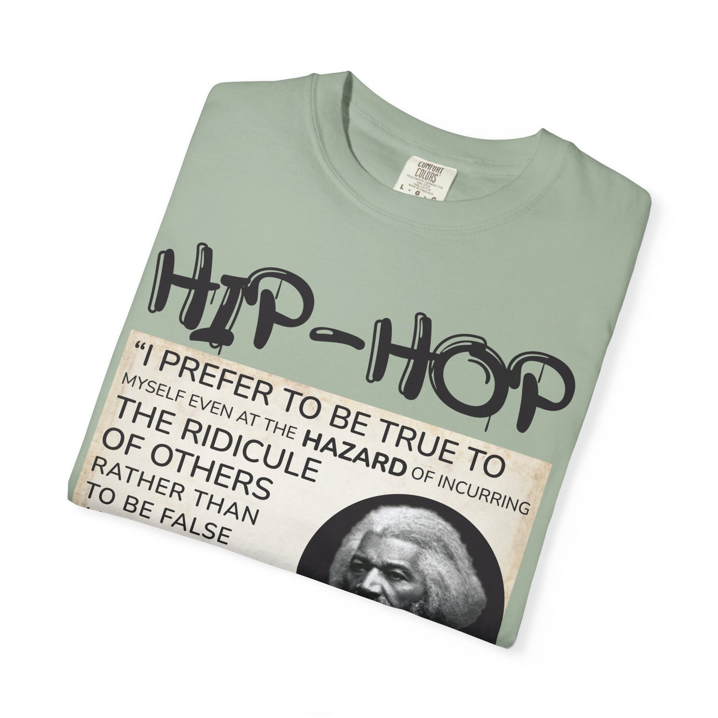 Hip-Hop Authenticity T-Shirt — Frederick Douglass Quote "I Prefer to Be True"