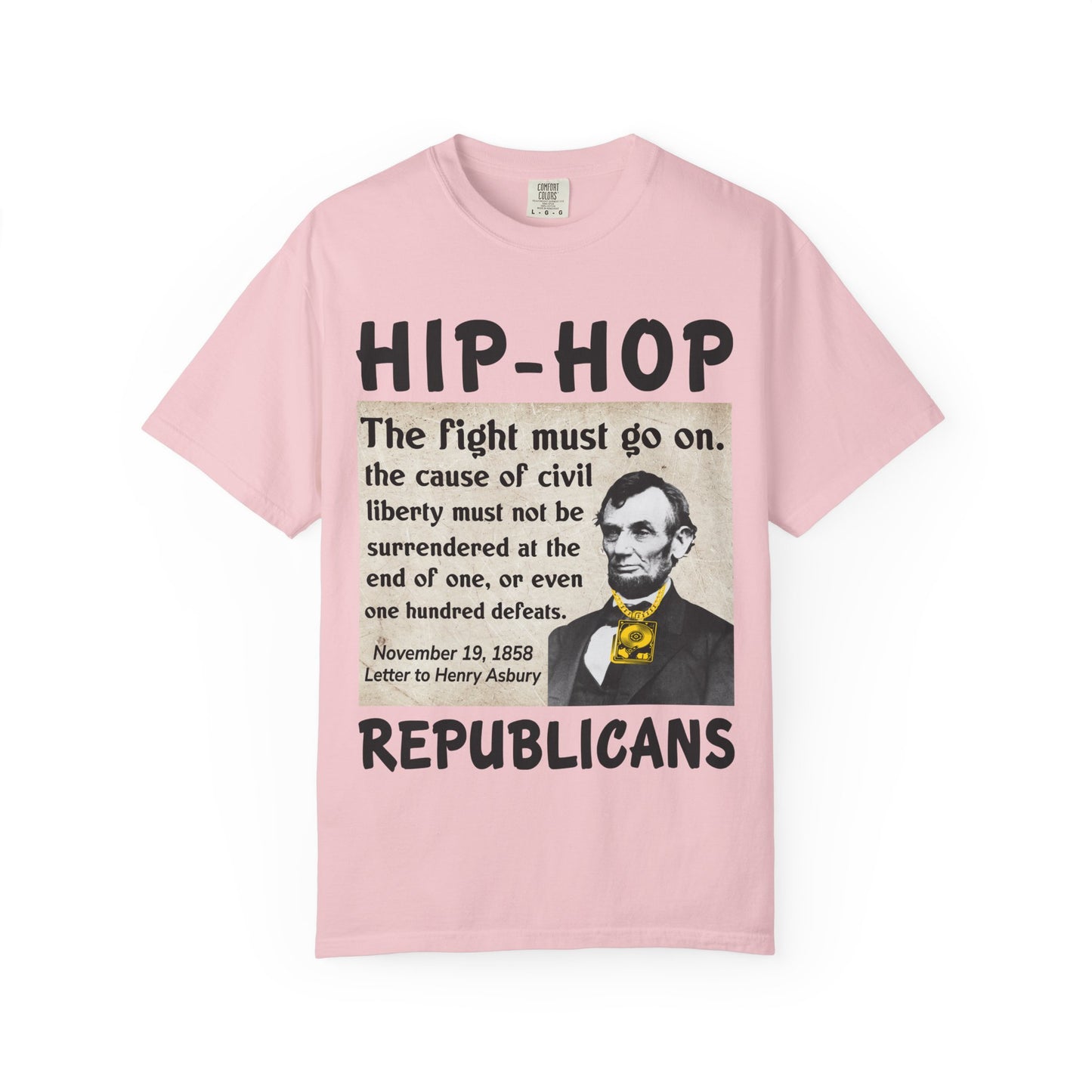 Hip-Hop Republicans T-Shirt — "The fight must go on" Lincoln Quote Tee