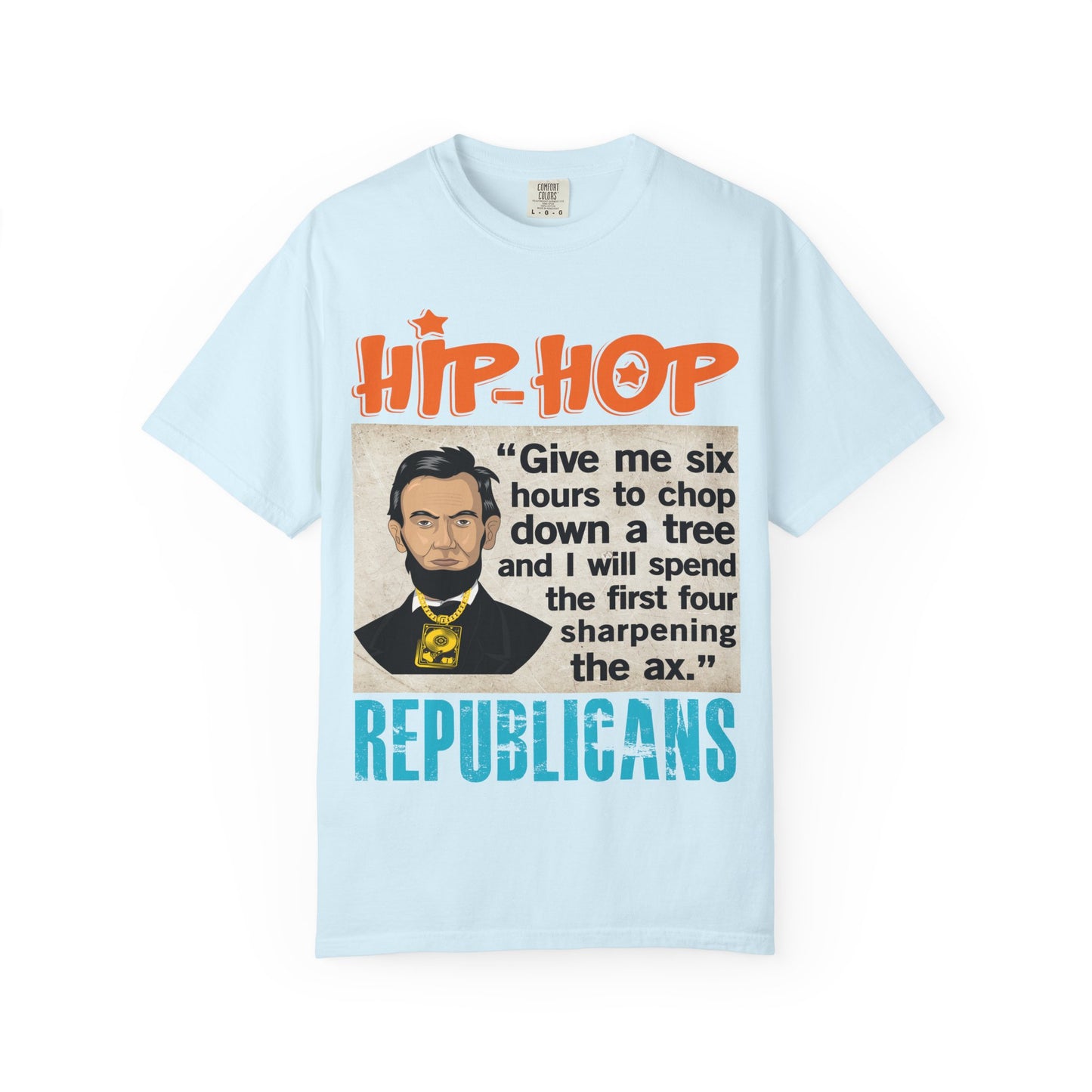 Hip Hop Republicans Abraham Lincoln Political Rap T-Shirt
