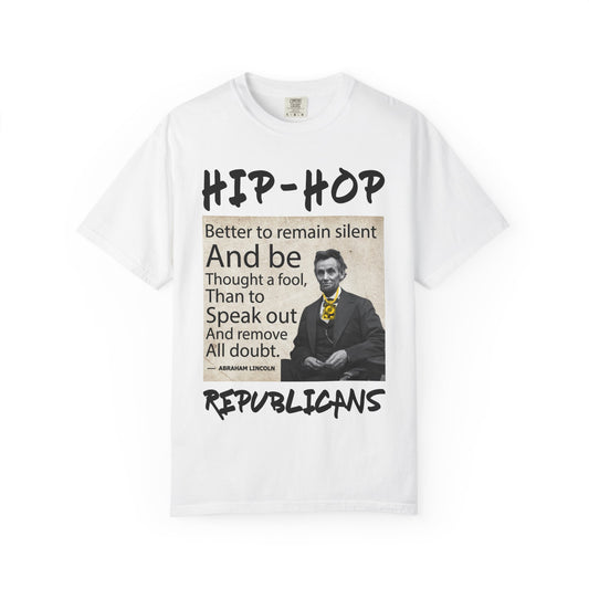 Hip-Hop Republicans T-Shirt — Abraham Lincoln Quote Graphic Tee