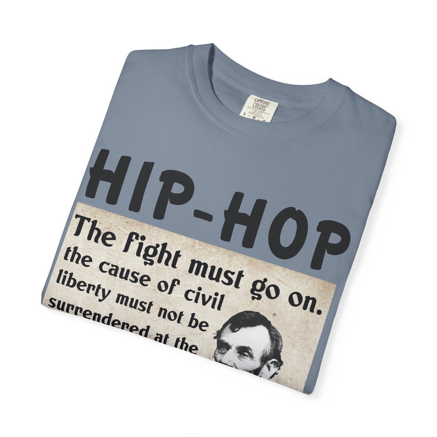 Hip-Hop Republicans T-Shirt — "The fight must go on" Lincoln Quote Tee