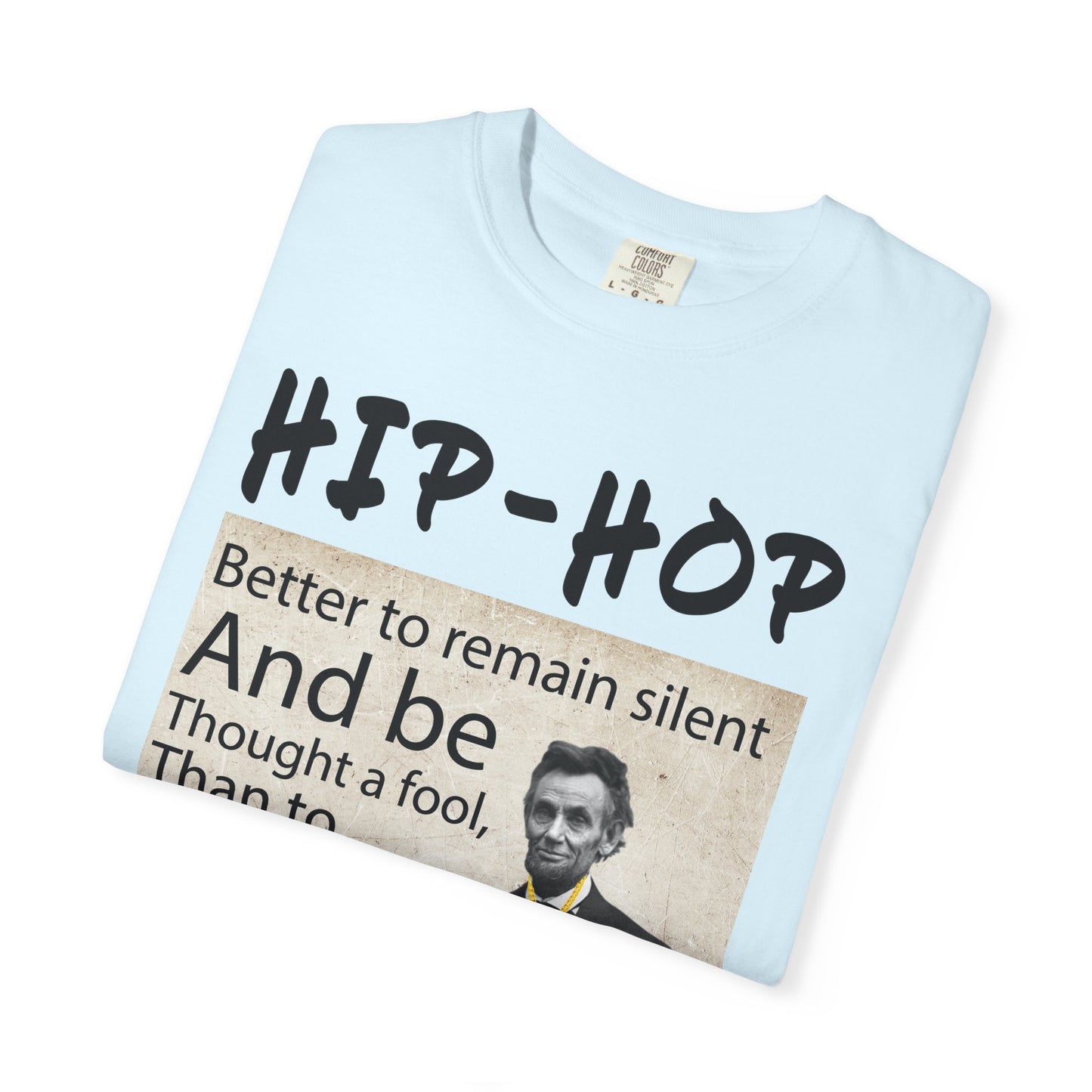 Hip-Hop Republicans T-Shirt — Abraham Lincoln Quote Graphic Tee