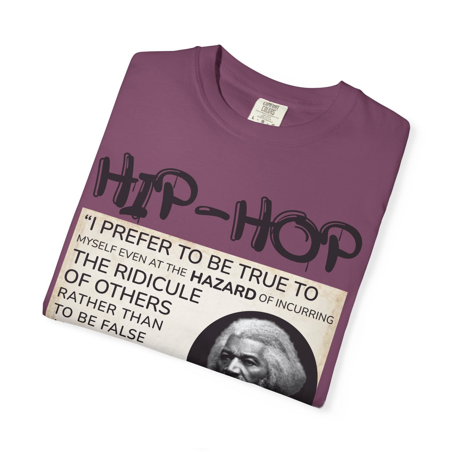 Hip-Hop Authenticity T-Shirt — Frederick Douglass Quote "I Prefer to Be True"