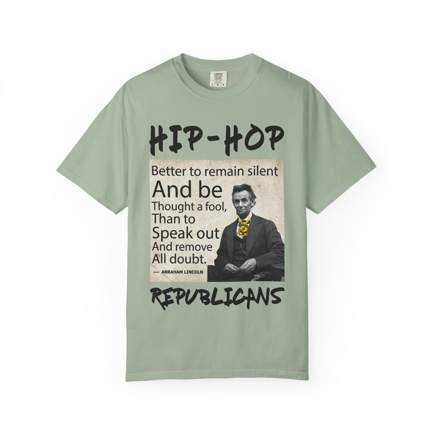 Hip-Hop Republicans T-Shirt — Abraham Lincoln Quote Graphic Tee