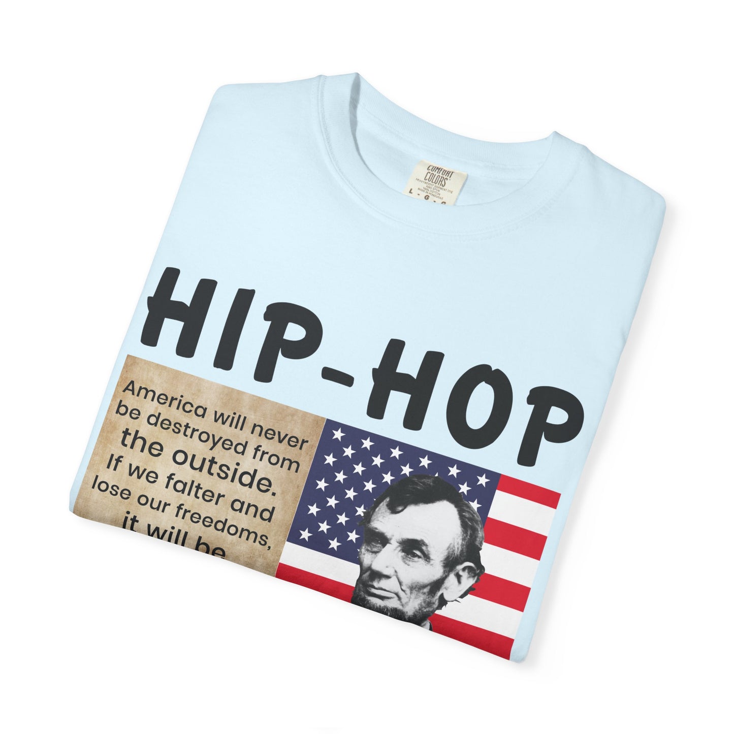 Hip-Hop Republicans T-Shirt — Lincoln Quote Patriotic Graphic Tee